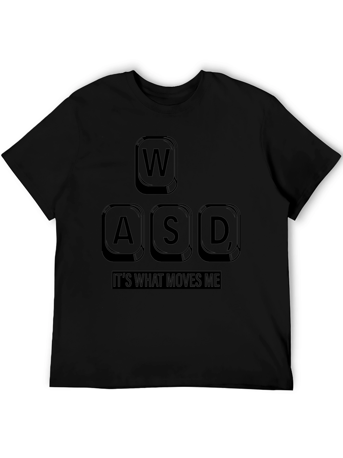 Gamer T-Shirt: WASD - Its What Moves Me