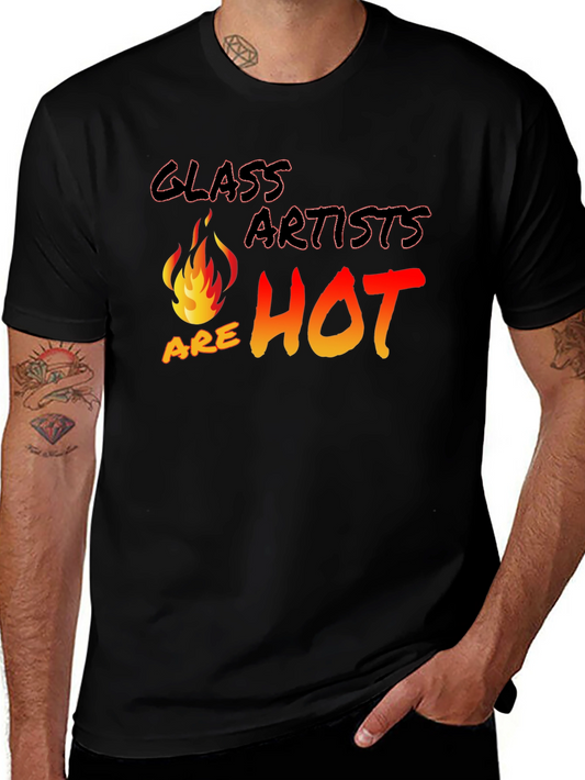 Glass Artists Are Hot Black T-Shirt