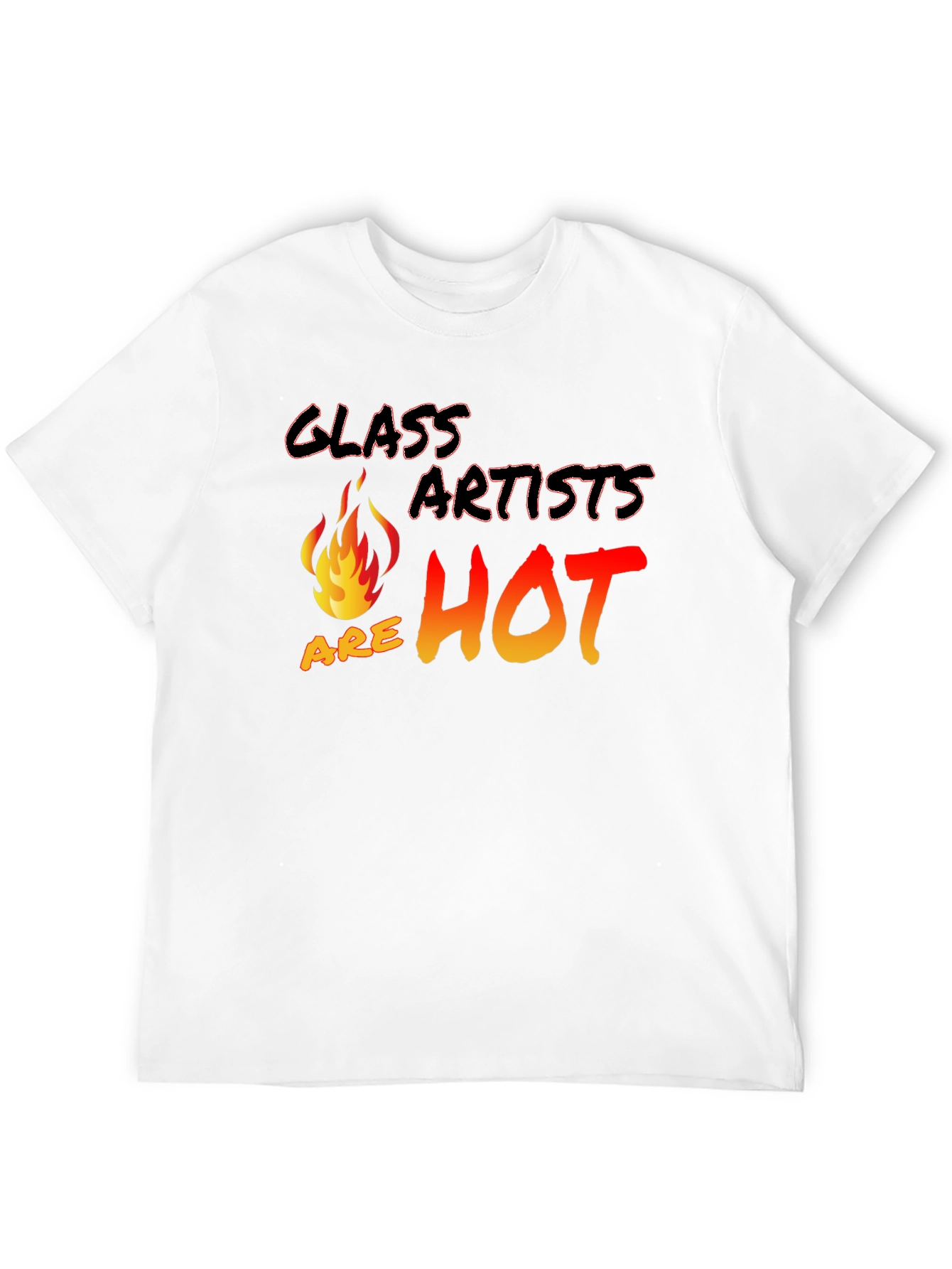 Glass Artists Are Hot Black T-Shirt