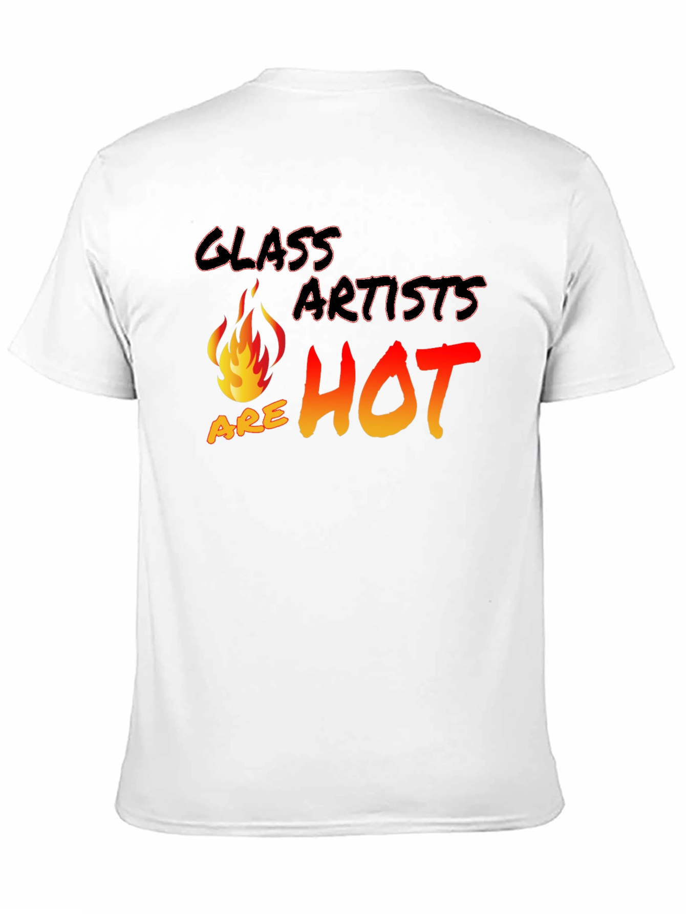 Glass Artists Are Hot Black T-Shirt