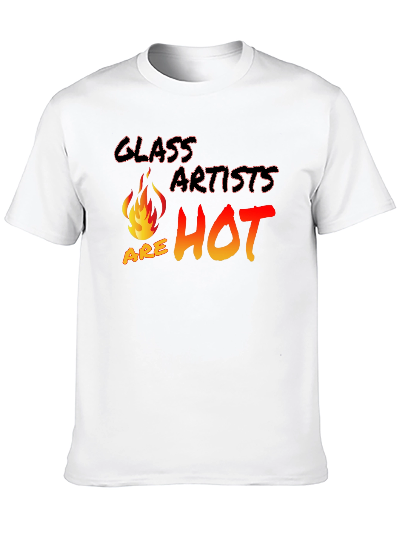 Glass Artists Are Hot Black T-Shirt
