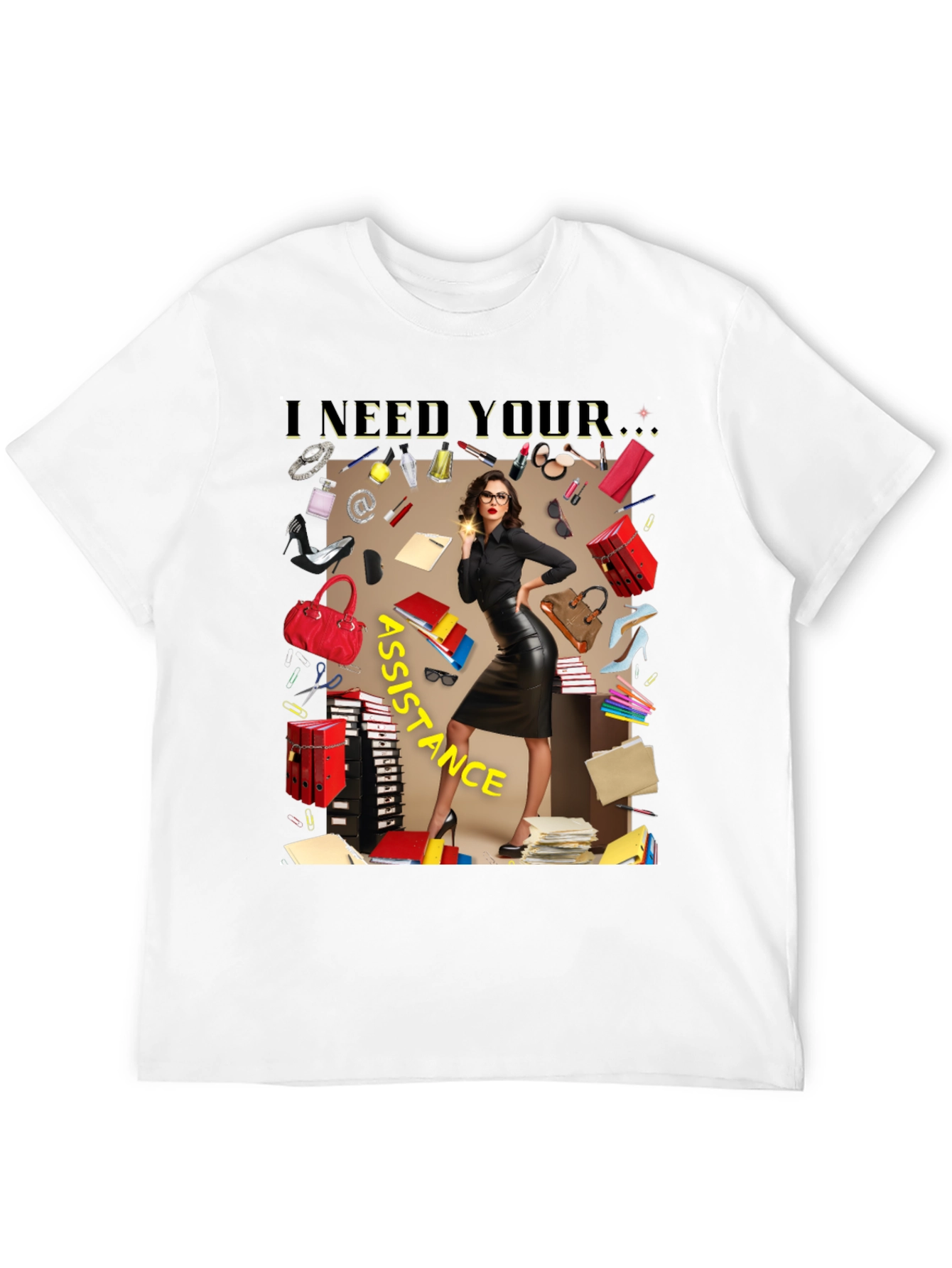 I Need Your Assistance T-Shirt