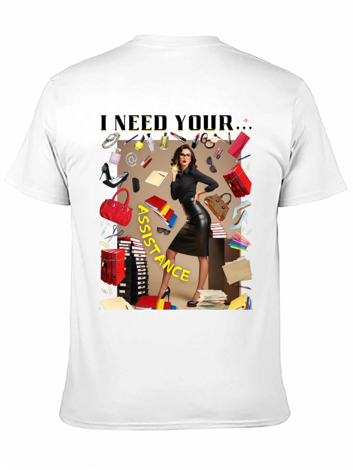 I Need Your Assistance T-Shirt