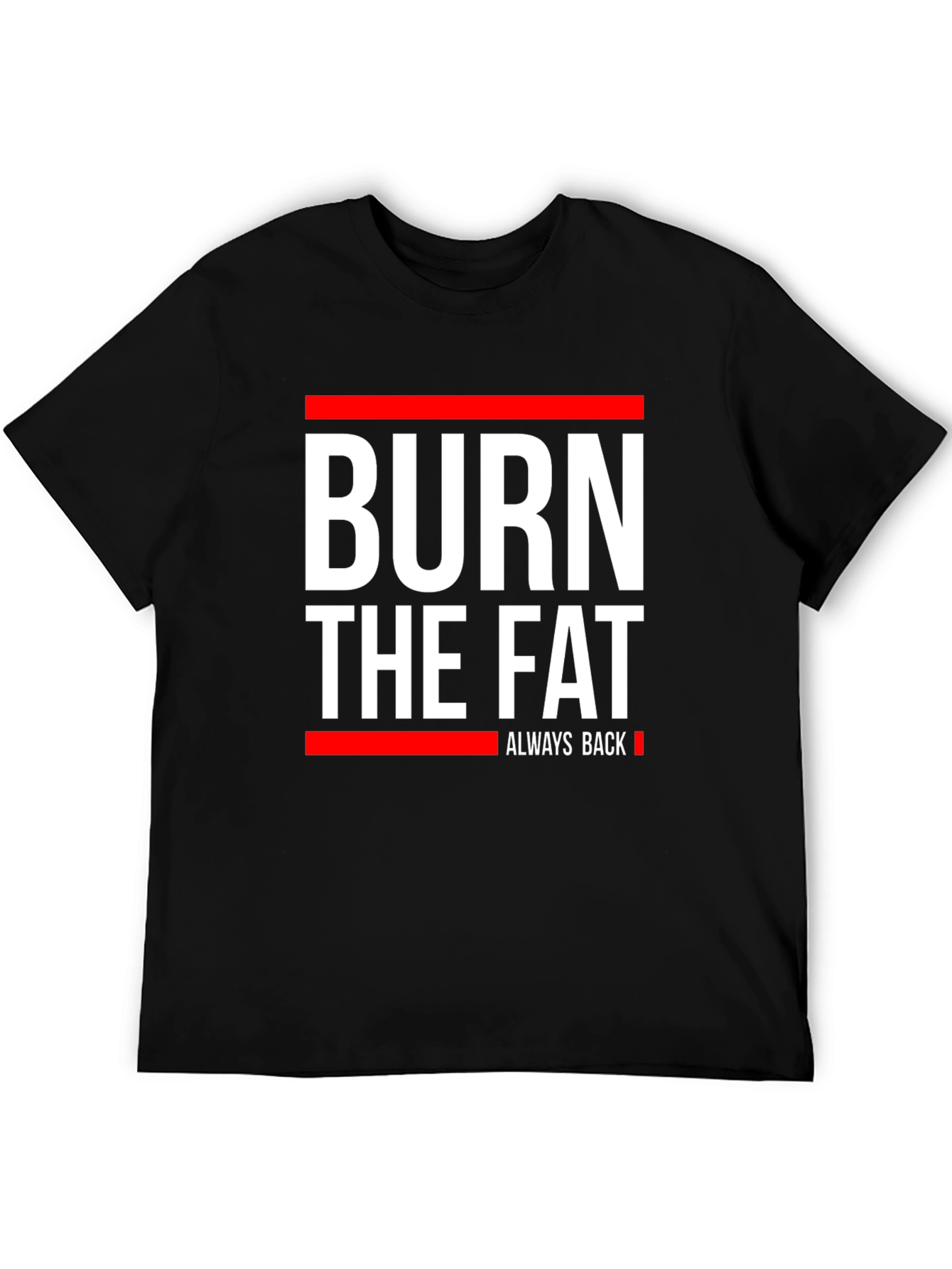 Burn The Fat Graphic T-Shirt