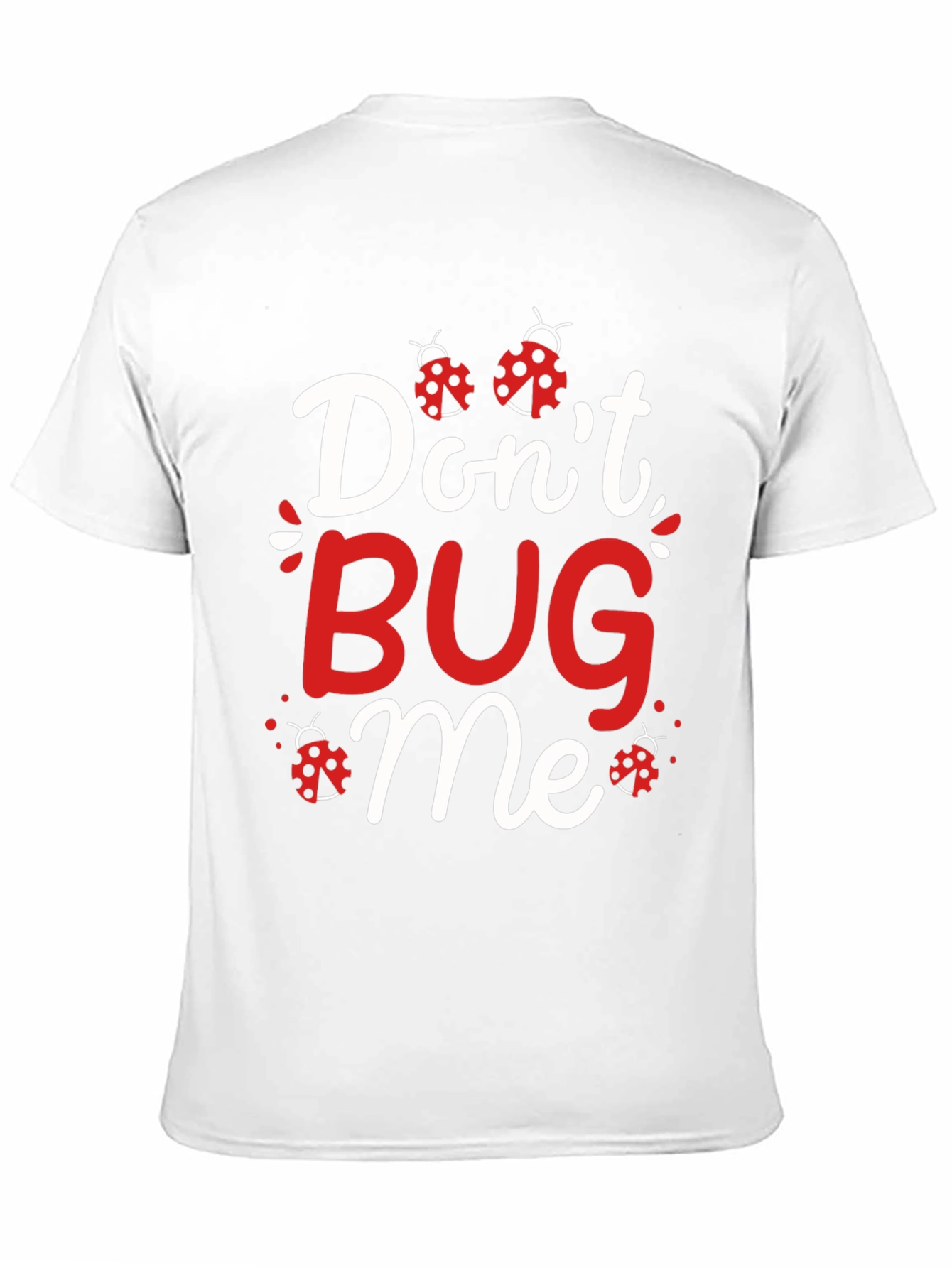 Dont Bug Me T-Shirt - Ladybug Graphic Tee