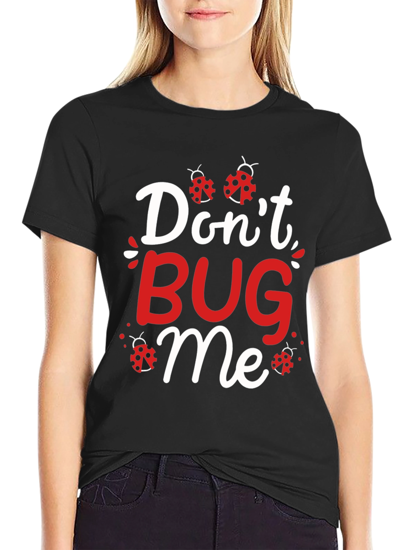 Dont Bug Me T-Shirt - Ladybug Graphic Tee