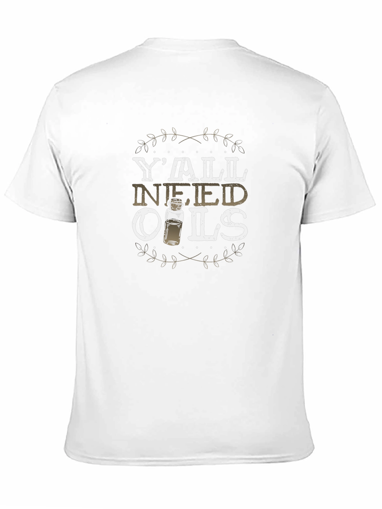 Yall Need Oils T-Shirt - Essential Oil Humor