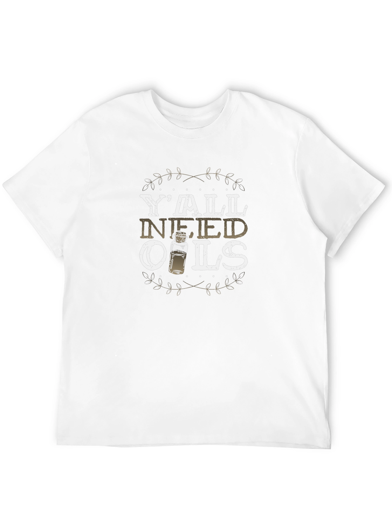 Yall Need Oils T-Shirt - Essential Oil Humor