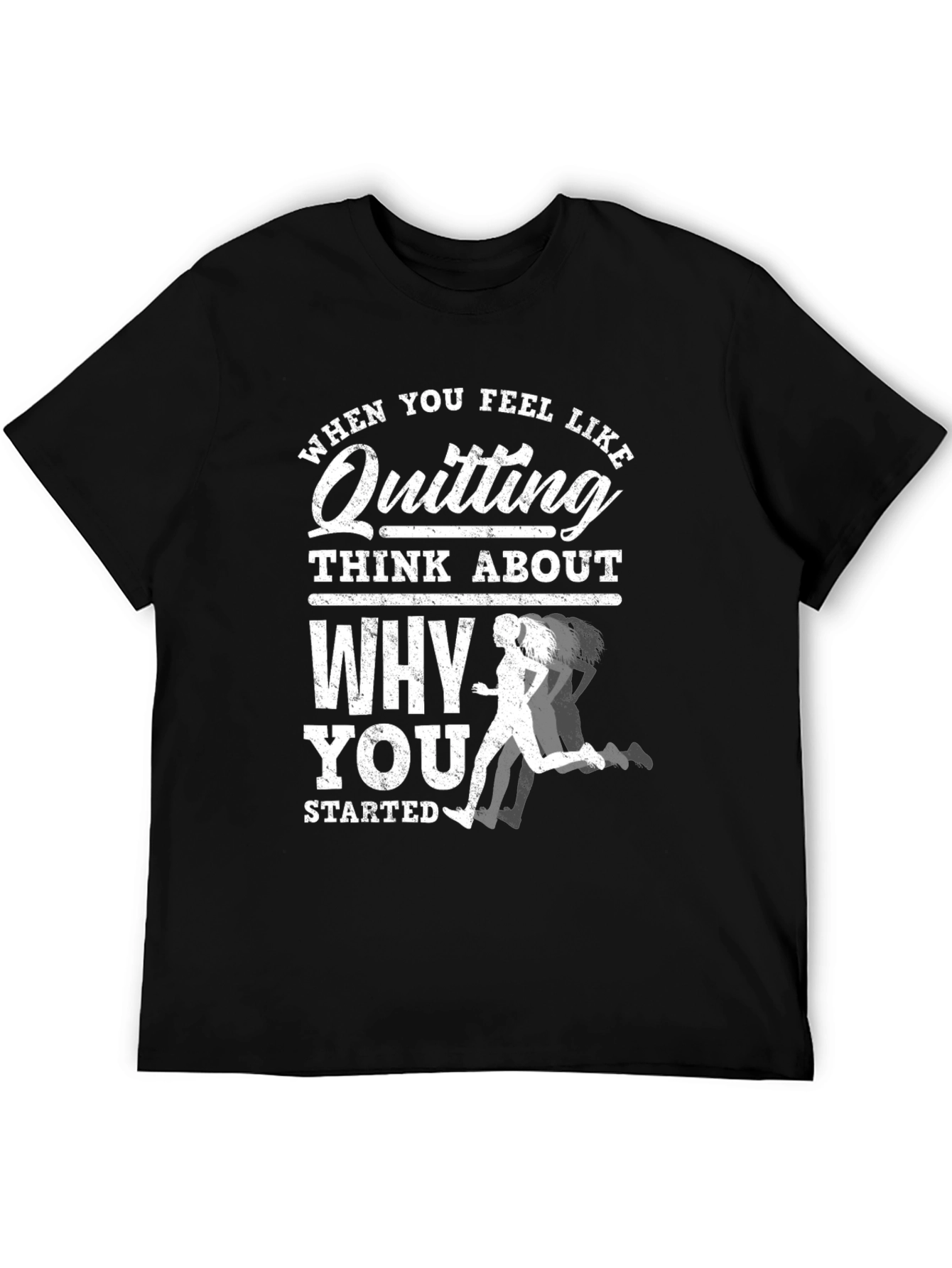 Motivational Running T-Shirt: Dont Quit!