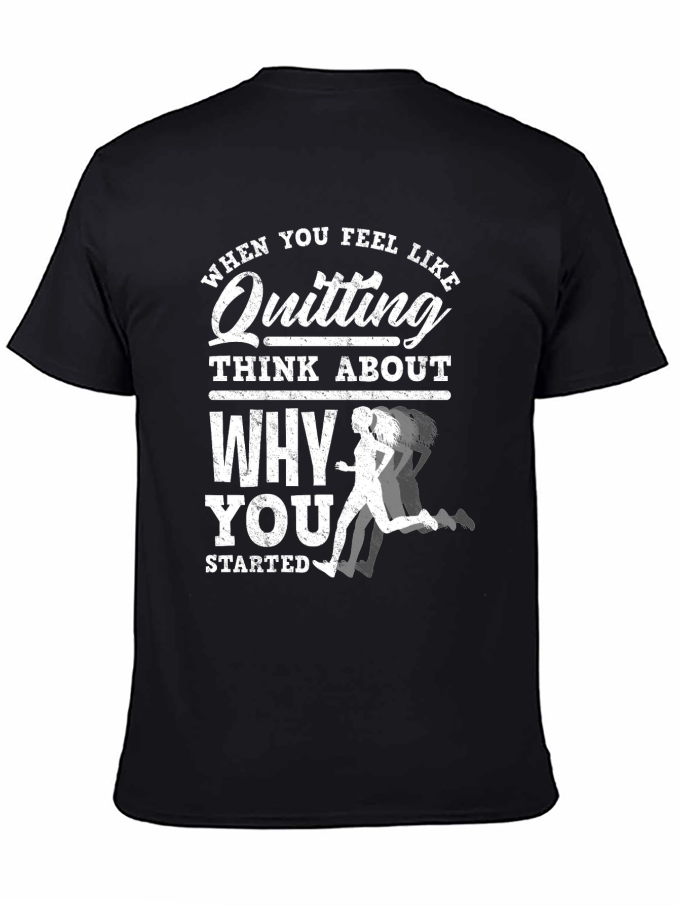 Motivational Running T-Shirt: Dont Quit!