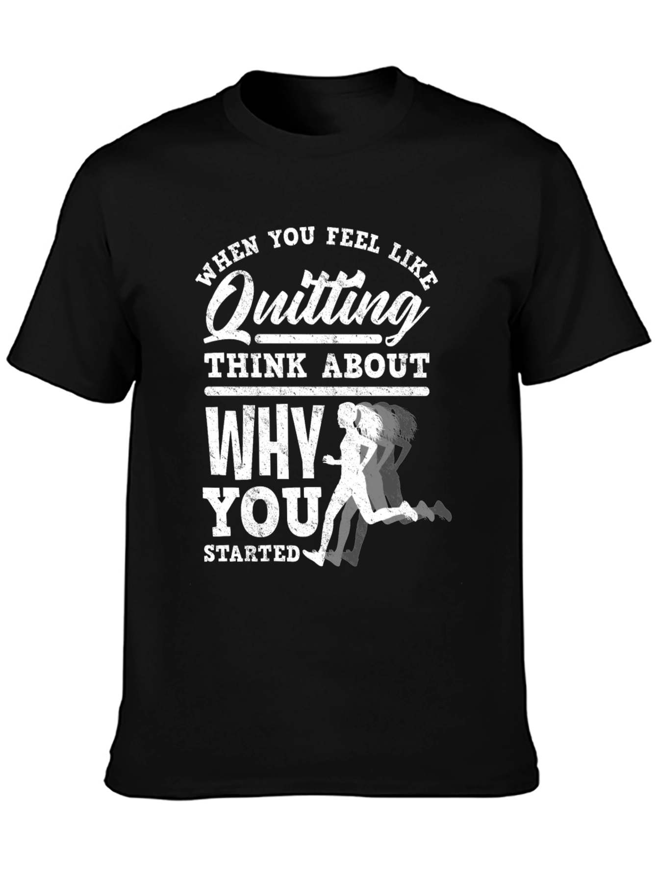 Motivational Running T-Shirt: Dont Quit!