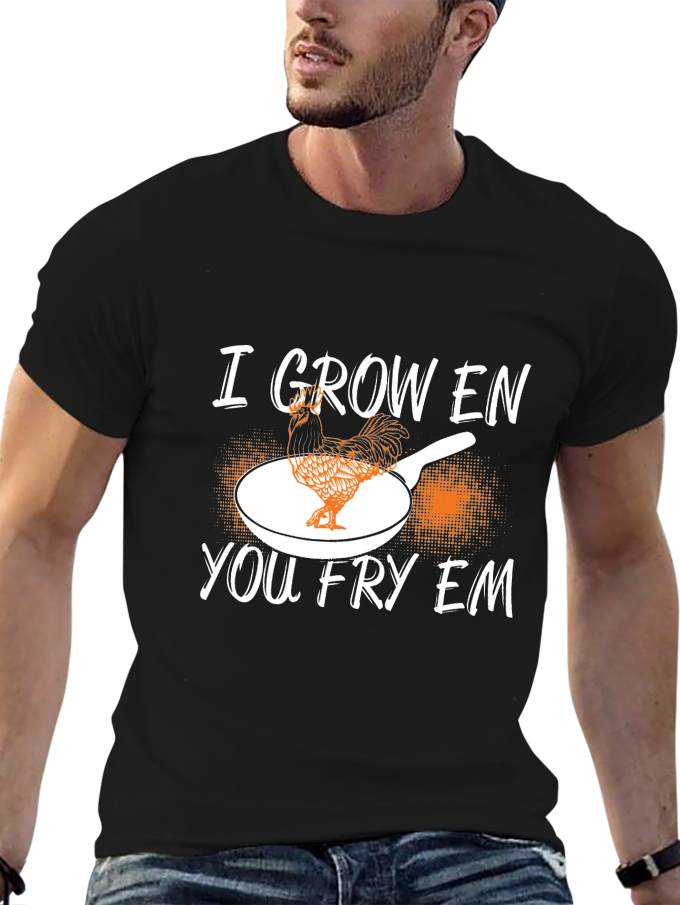 I Grow Em You Fry Em Chicken Graphic T-Shirt