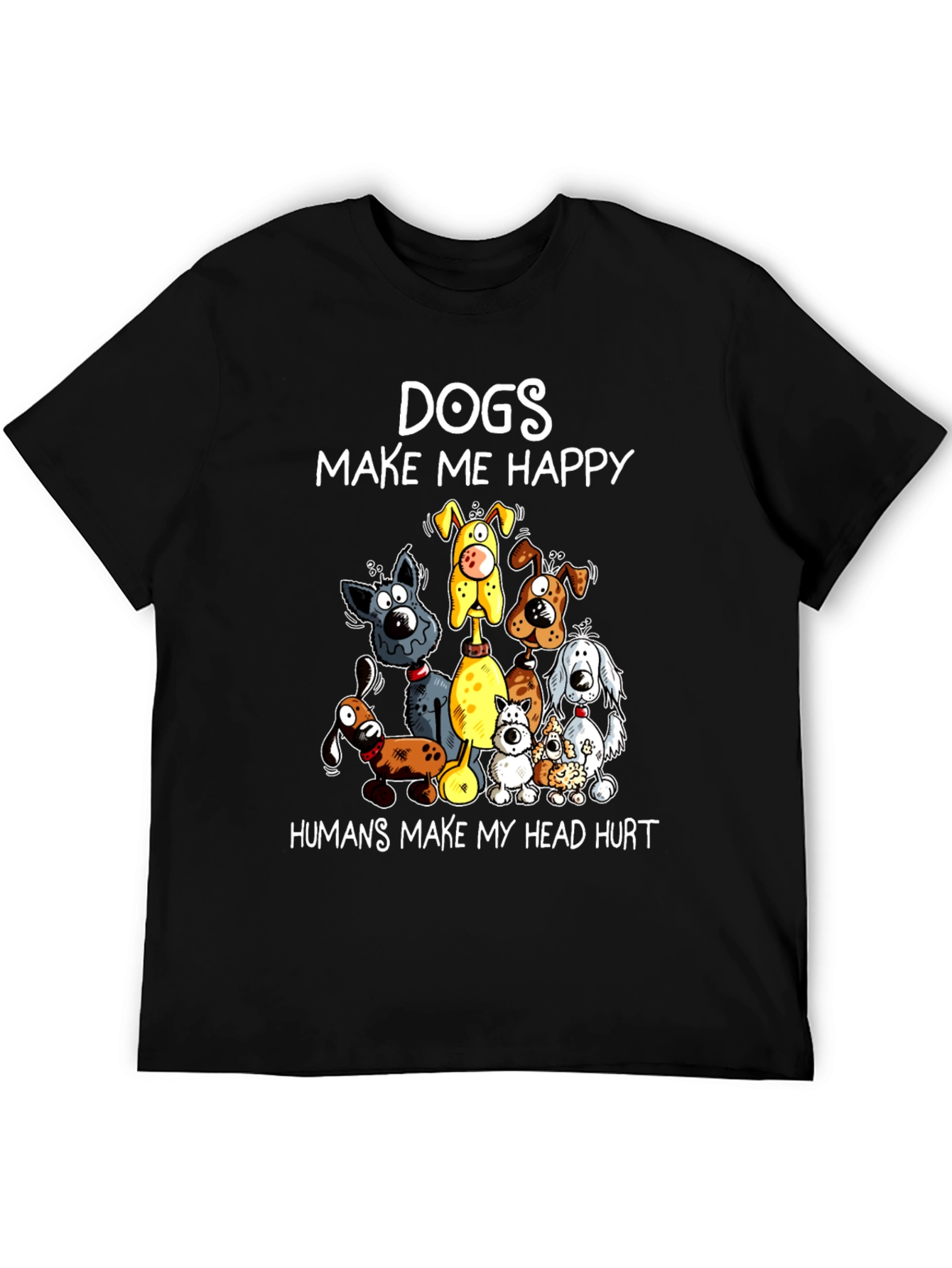 Dogs Make Me Happy T-Shirt