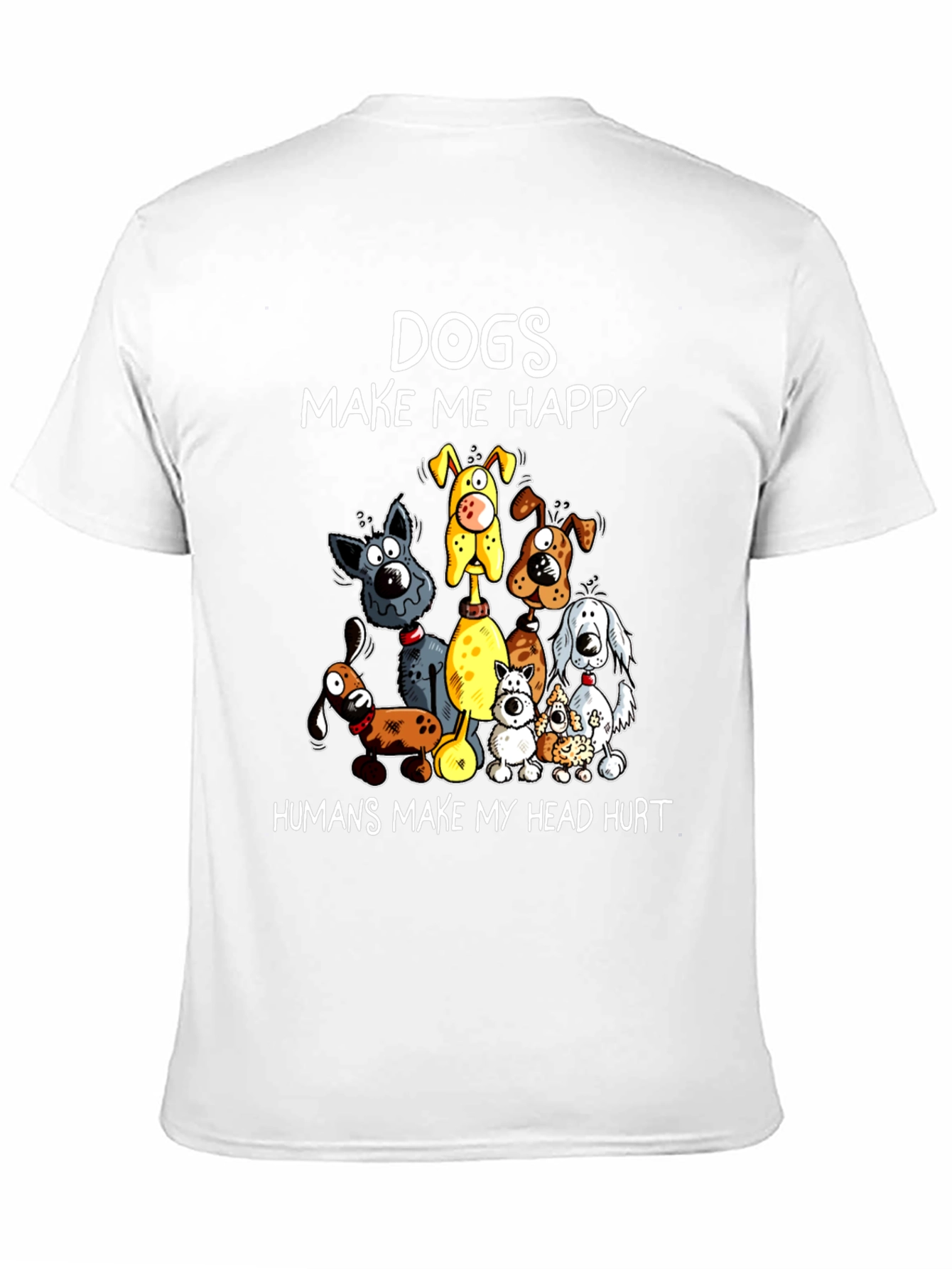 Dogs Make Me Happy T-Shirt