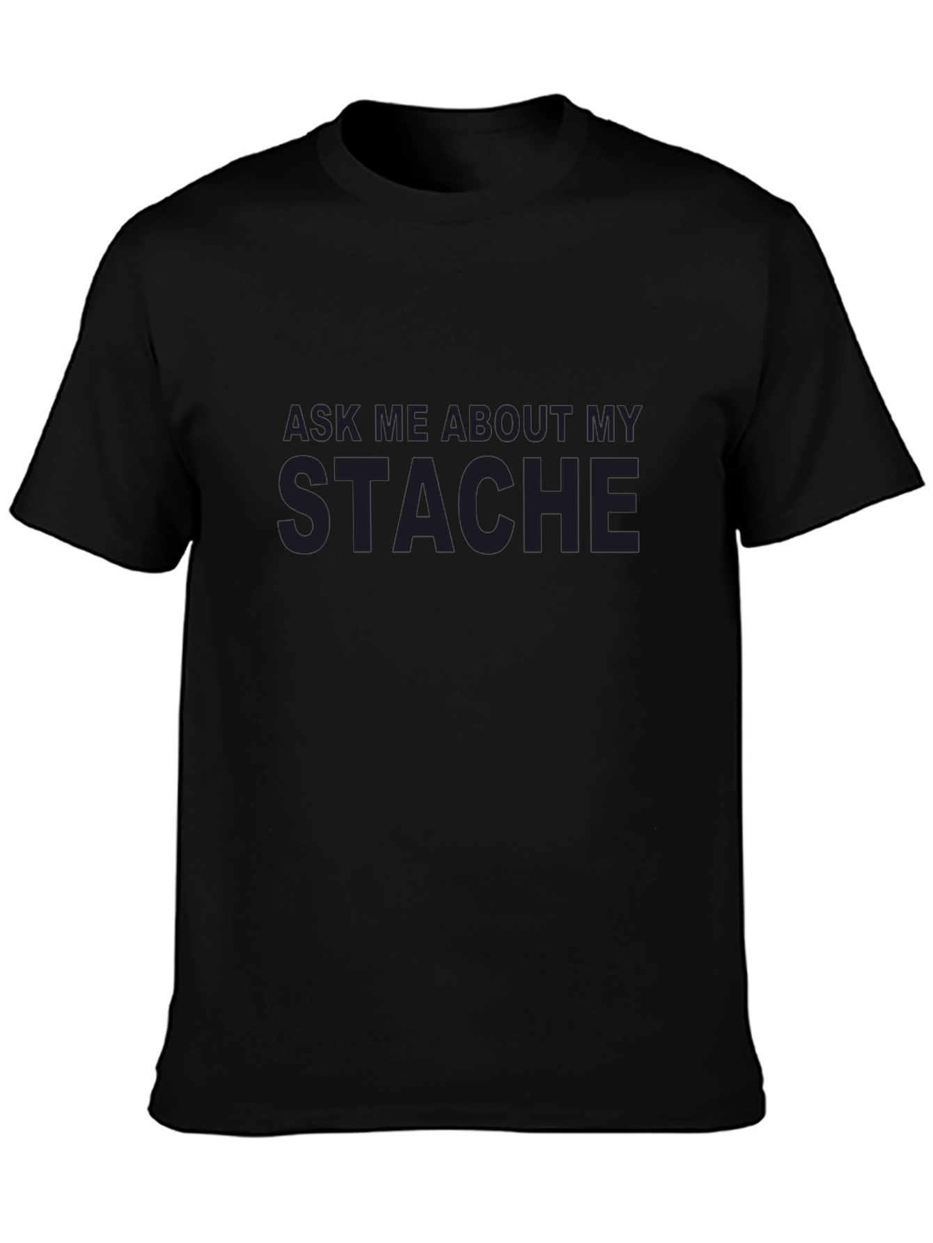 Ask Me About My Stache Graphic Tee