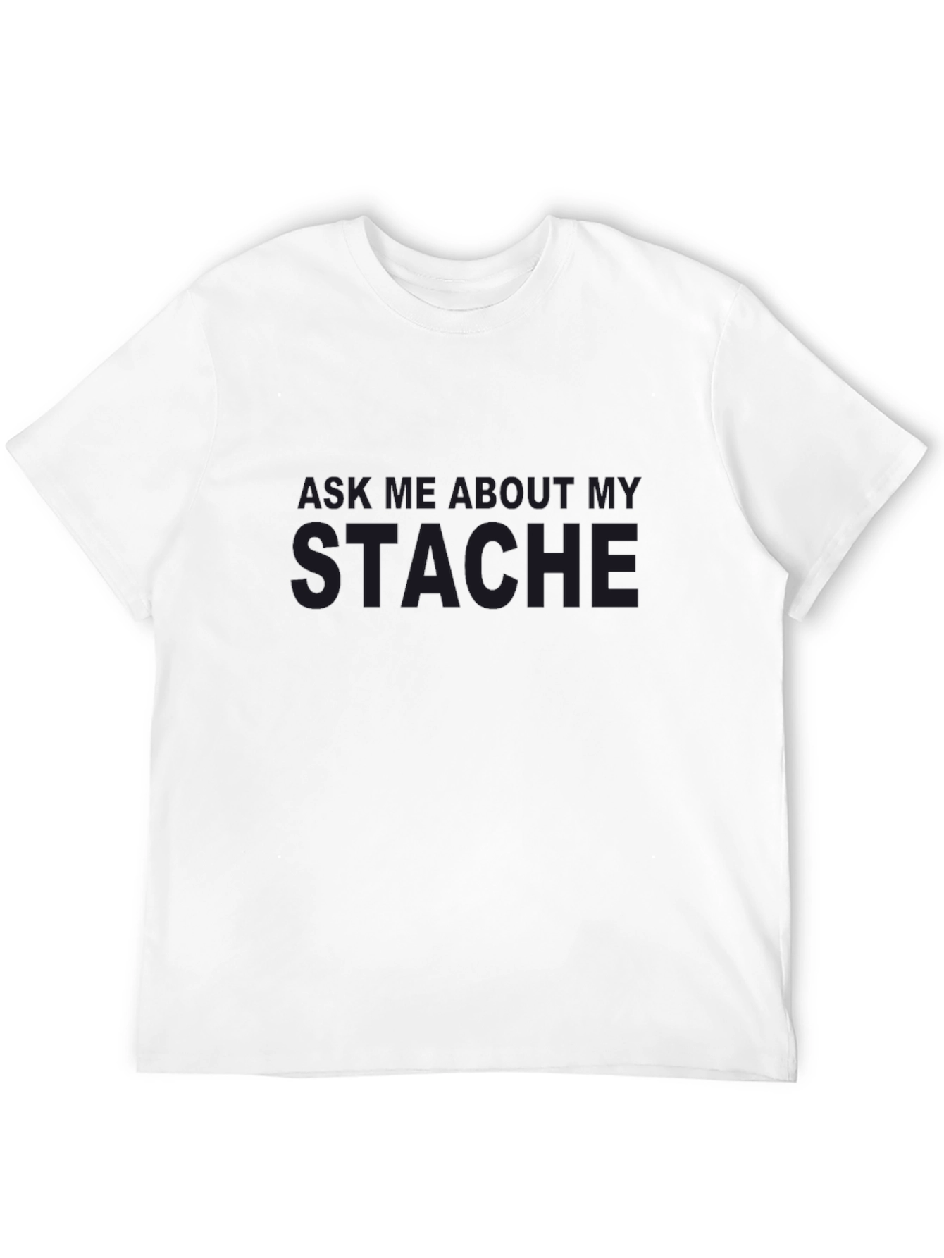 Ask Me About My Stache Graphic Tee