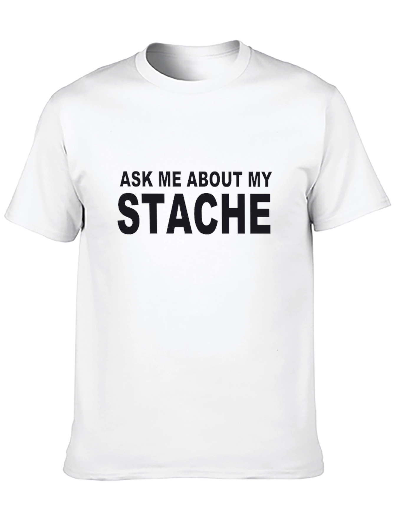 Ask Me About My Stache Graphic Tee
