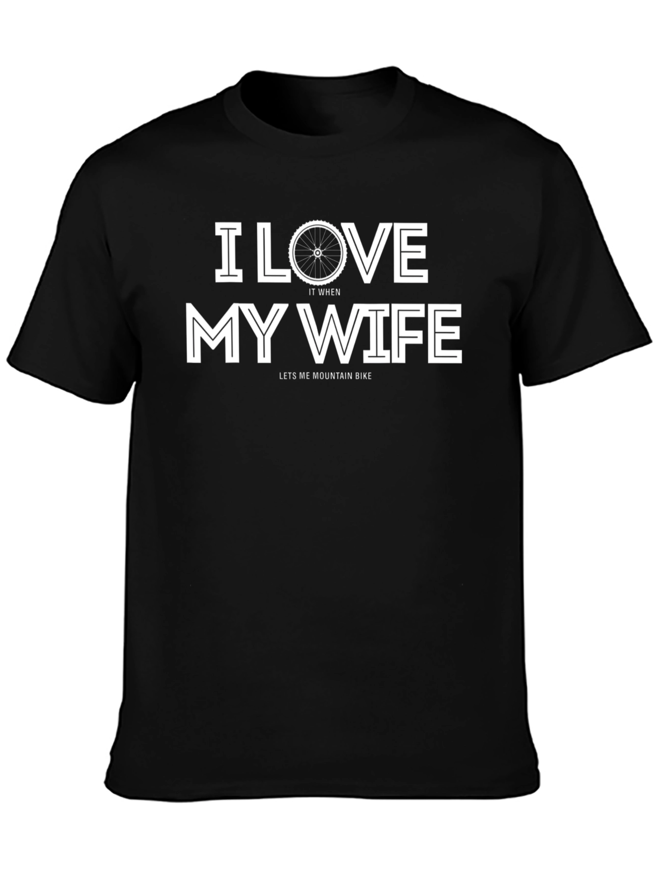 I Love My Wife Mountain Bike Graphic T-Shirt