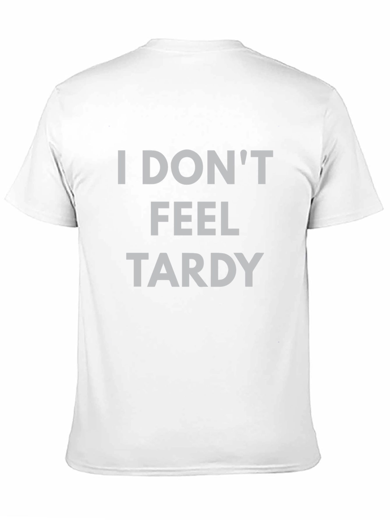 I Dont Feel Tardy Graphic Tee - Black
