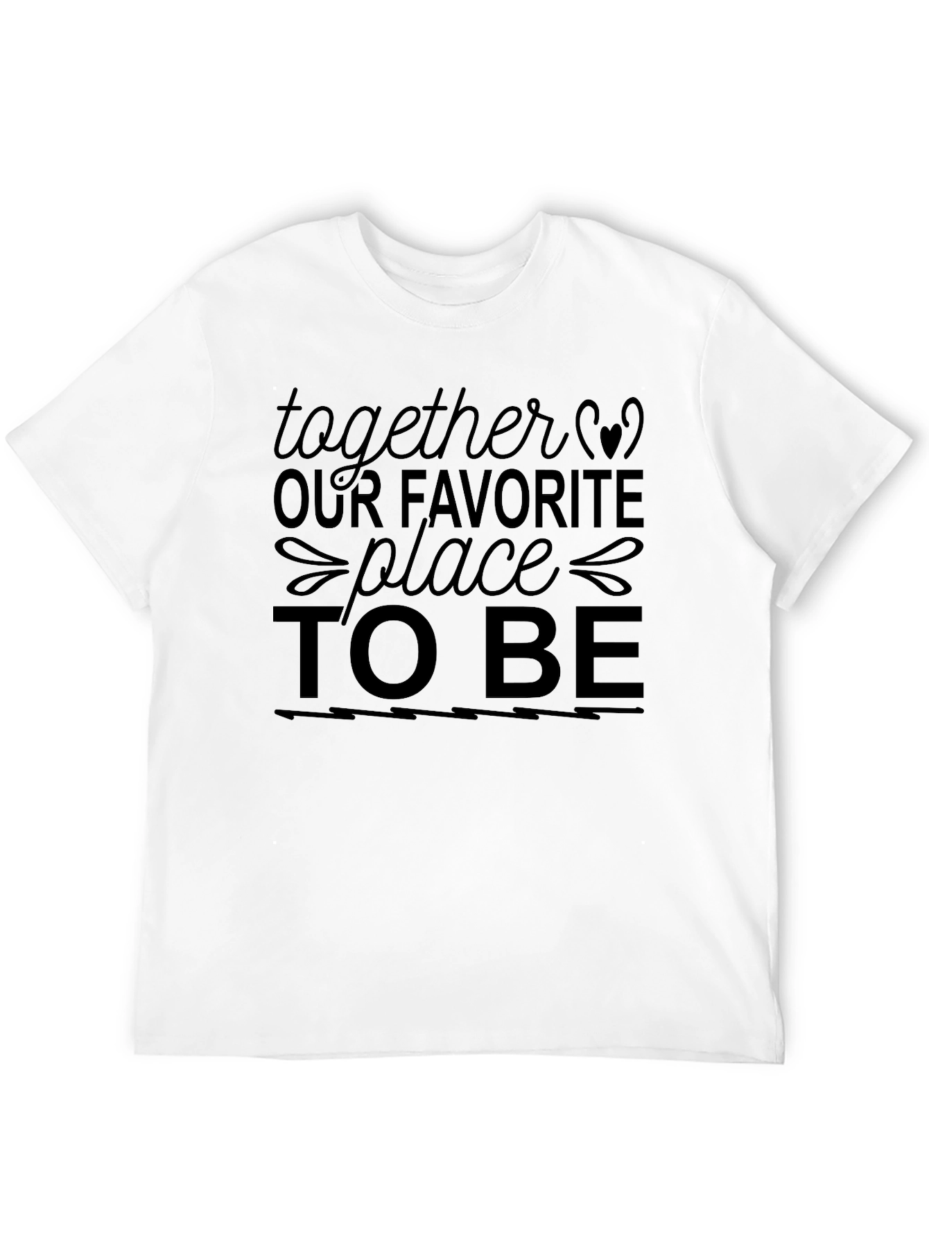Together Our Favorite Place to Be Graphic Tee