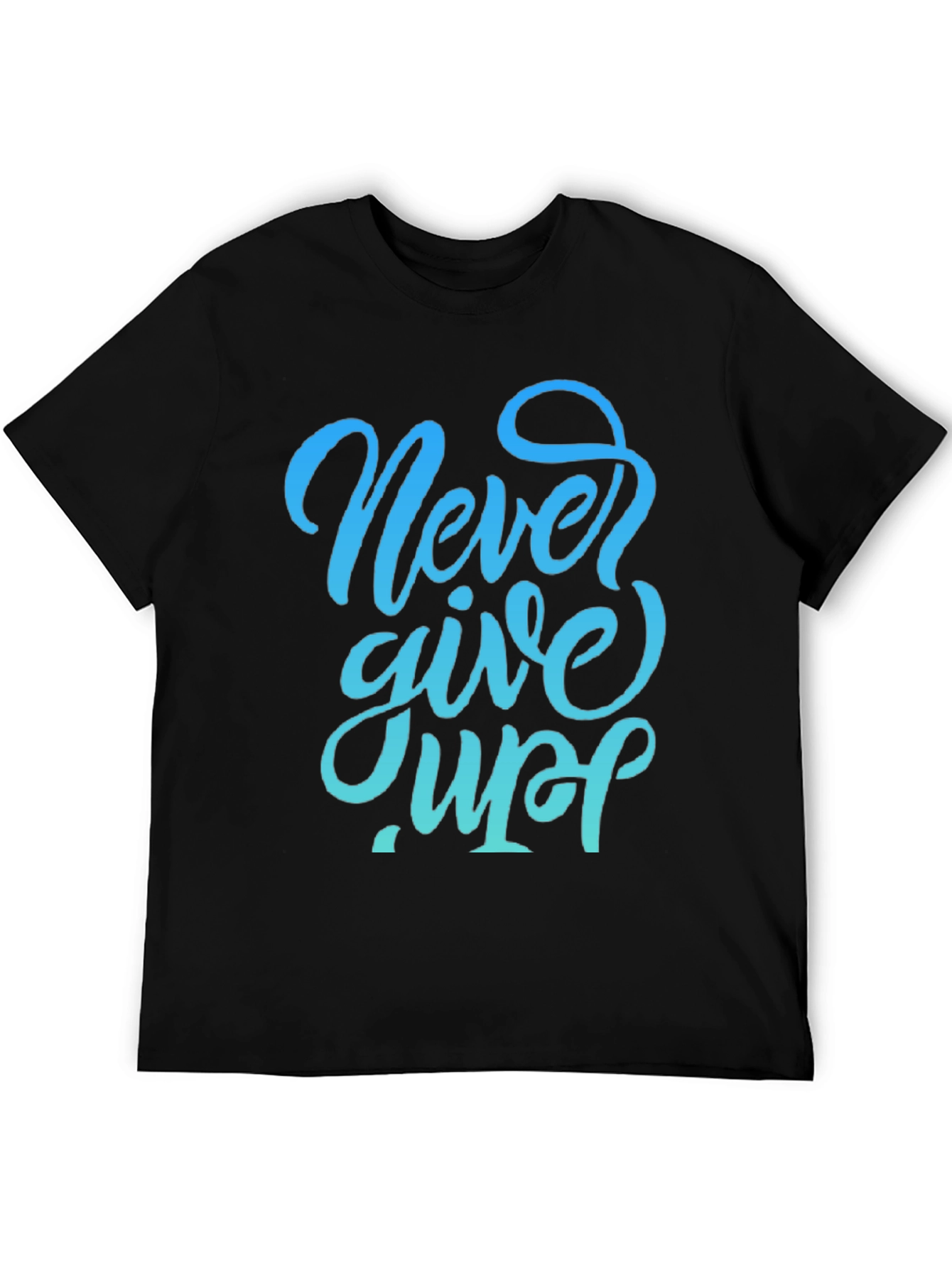 Never Give Up Graphic Tee - Motivational Black T-Shirt
