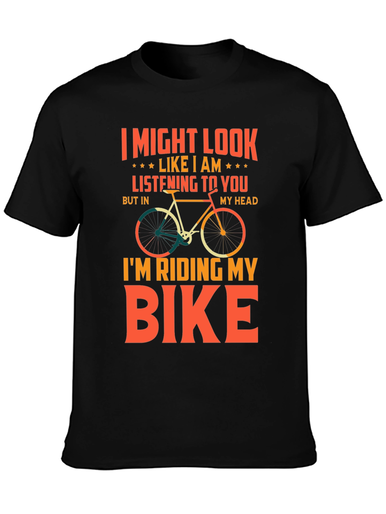 Funny Biking T-Shirt - Im Riding My Bike