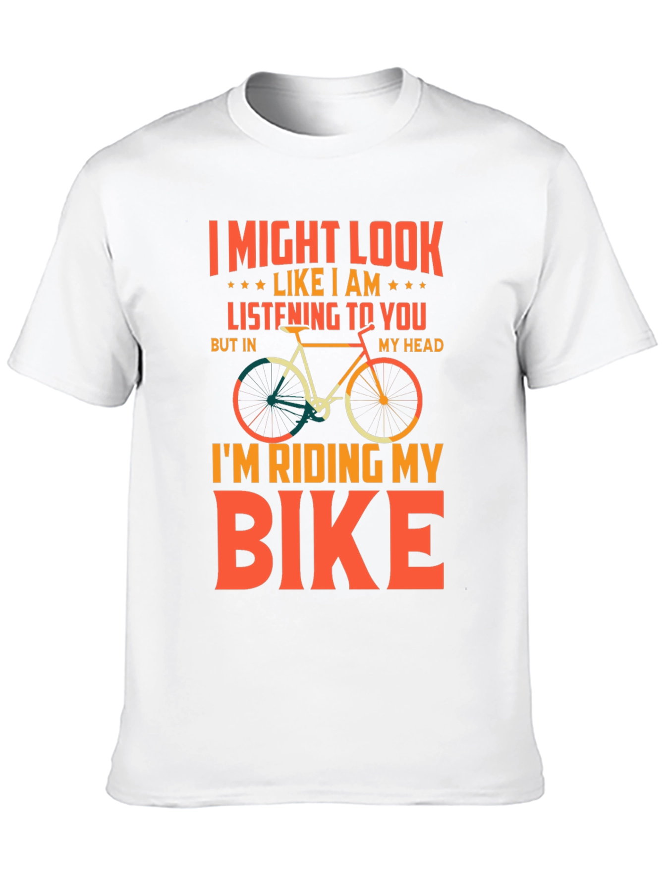 Funny Biking T-Shirt - Im Riding My Bike