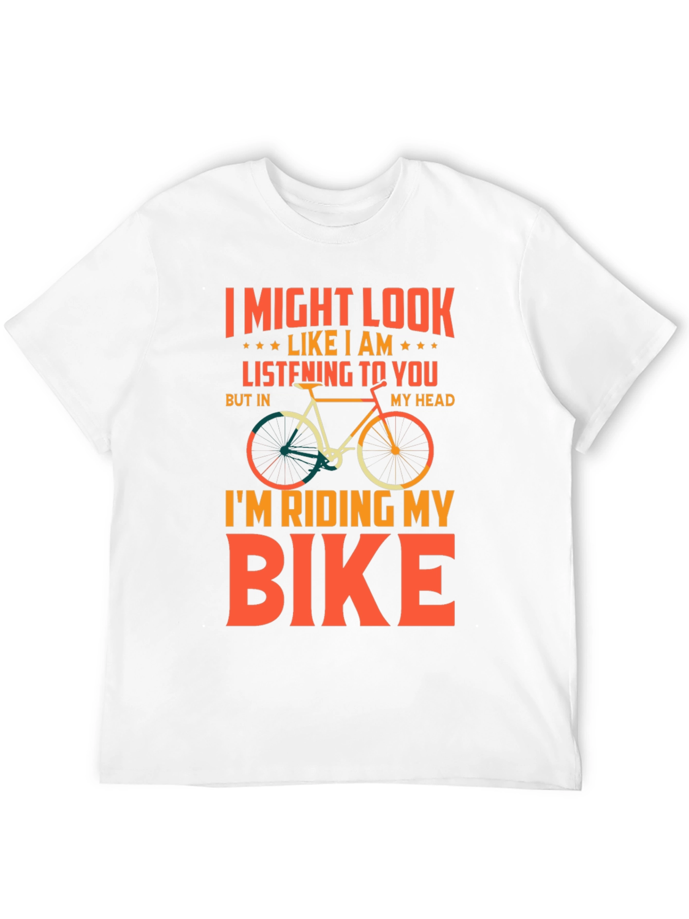 Funny Biking T-Shirt - Im Riding My Bike