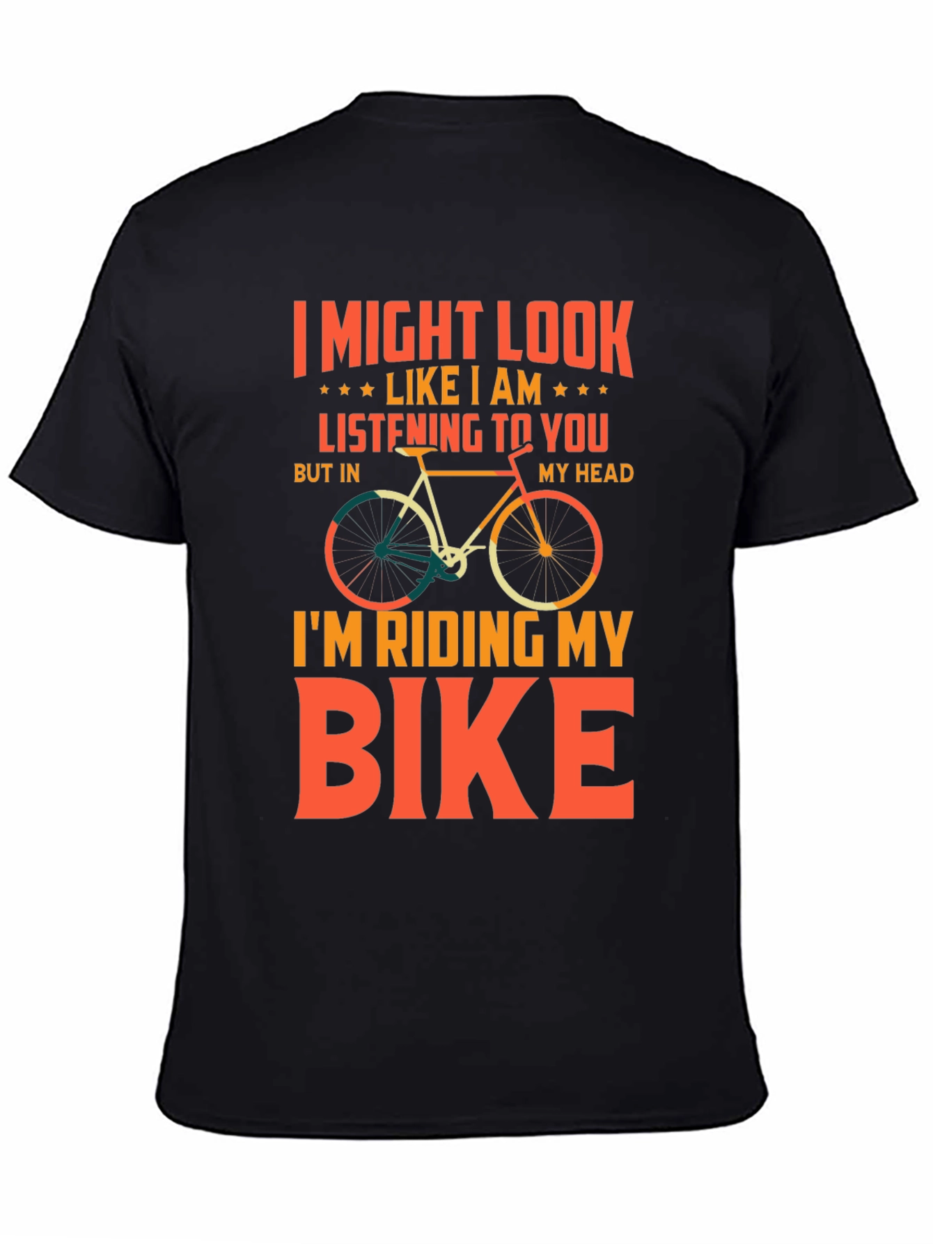 Funny Biking T-Shirt - Im Riding My Bike