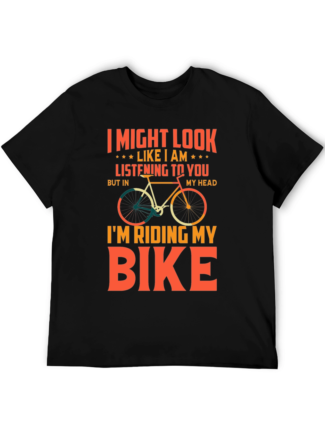 Funny Biking T-Shirt - Im Riding My Bike