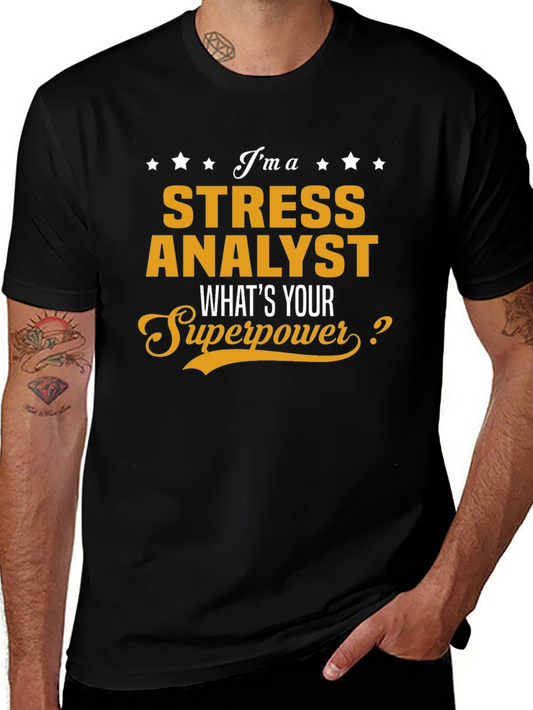 Stress Analyst Superpower T-Shirt
