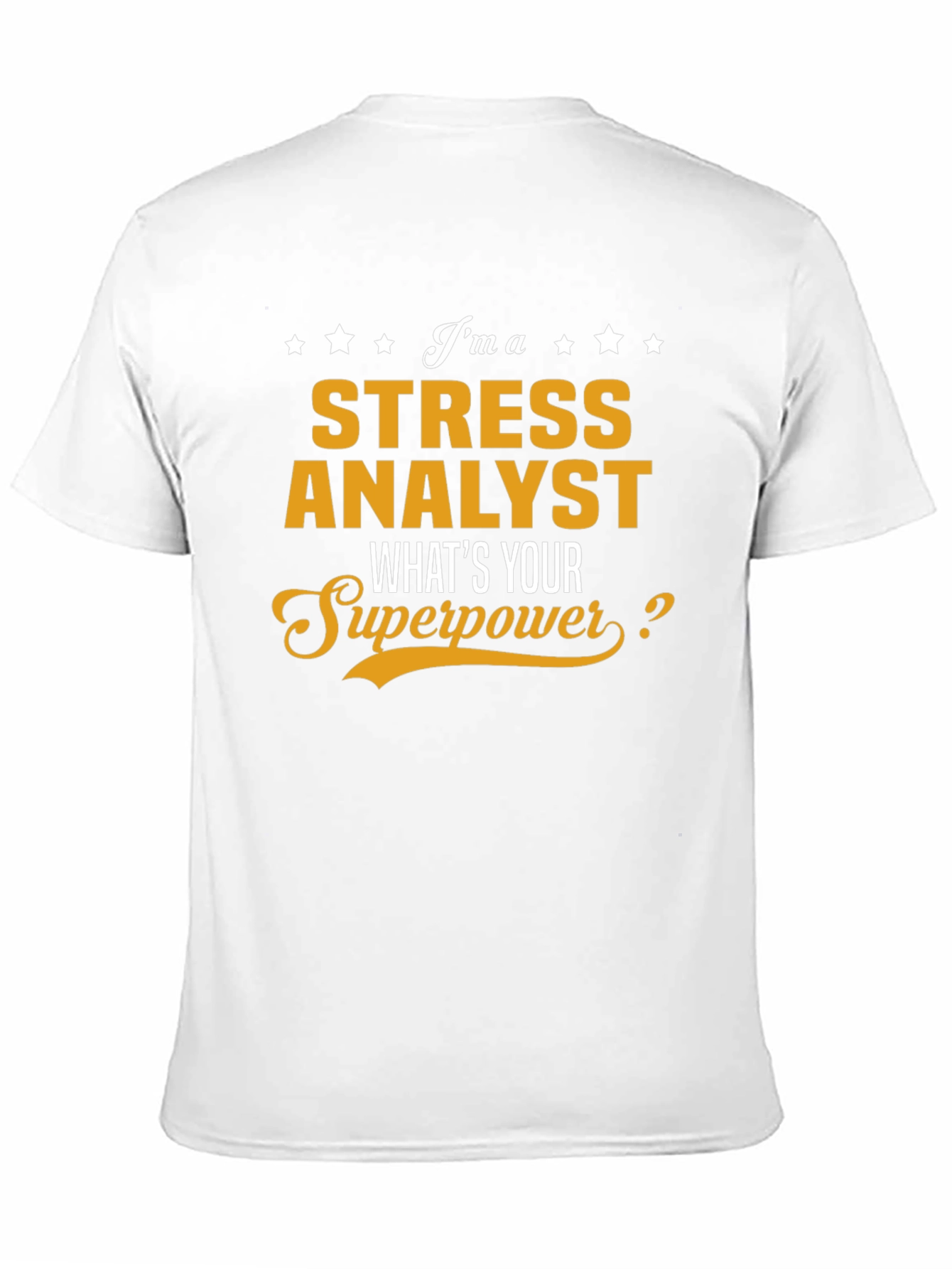 Stress Analyst Superpower T-Shirt