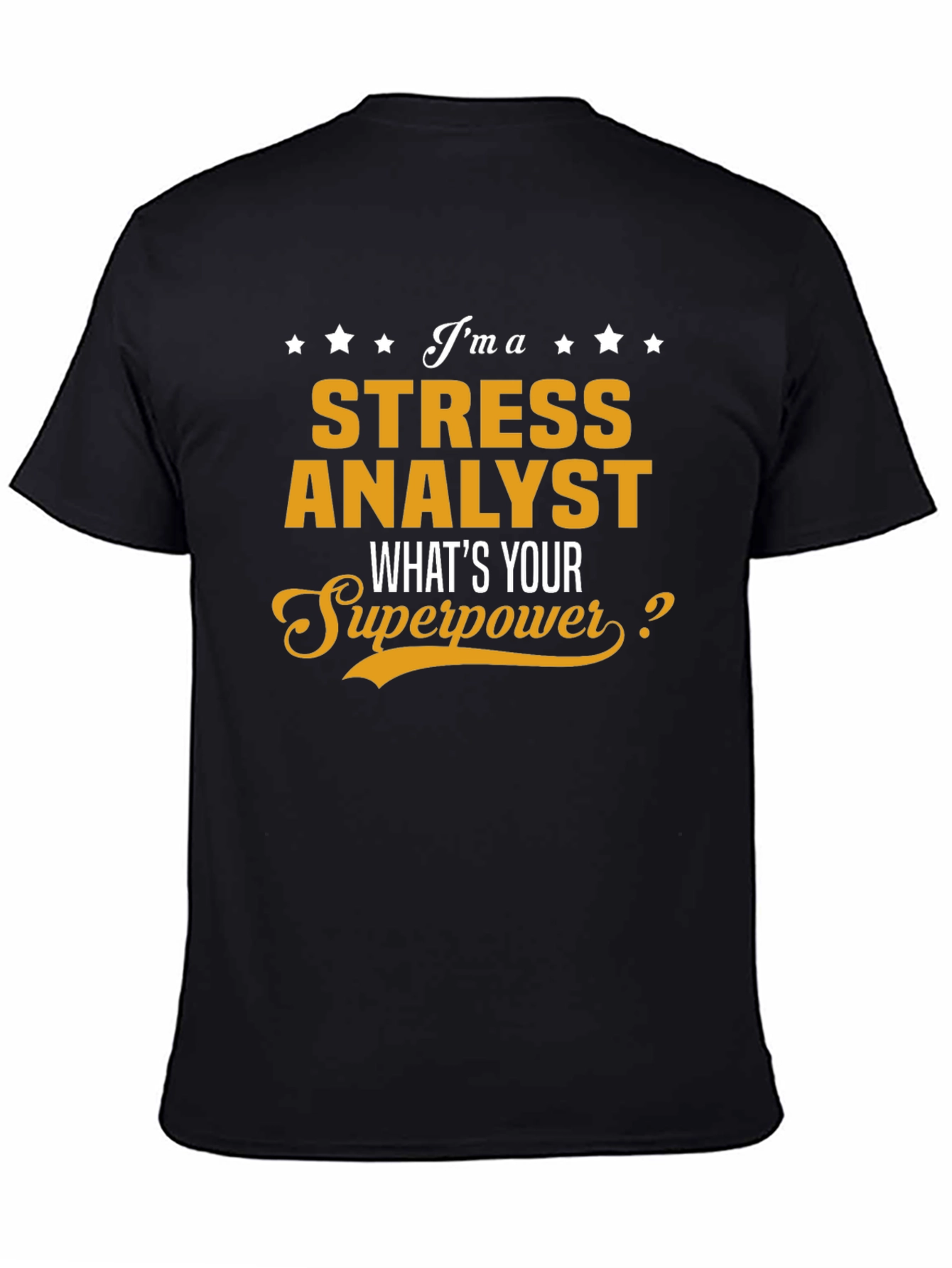Stress Analyst Superpower T-Shirt