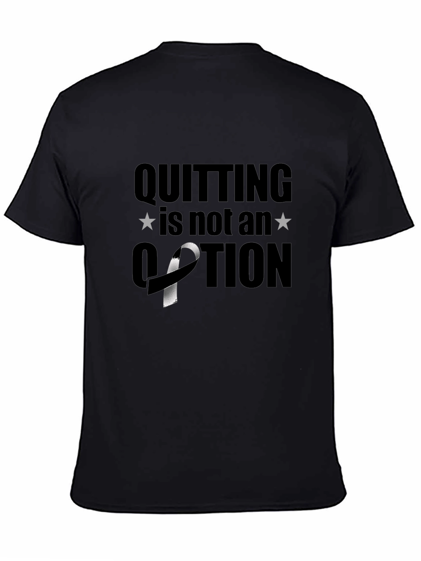 Quitting is Not an Option T-Shirt