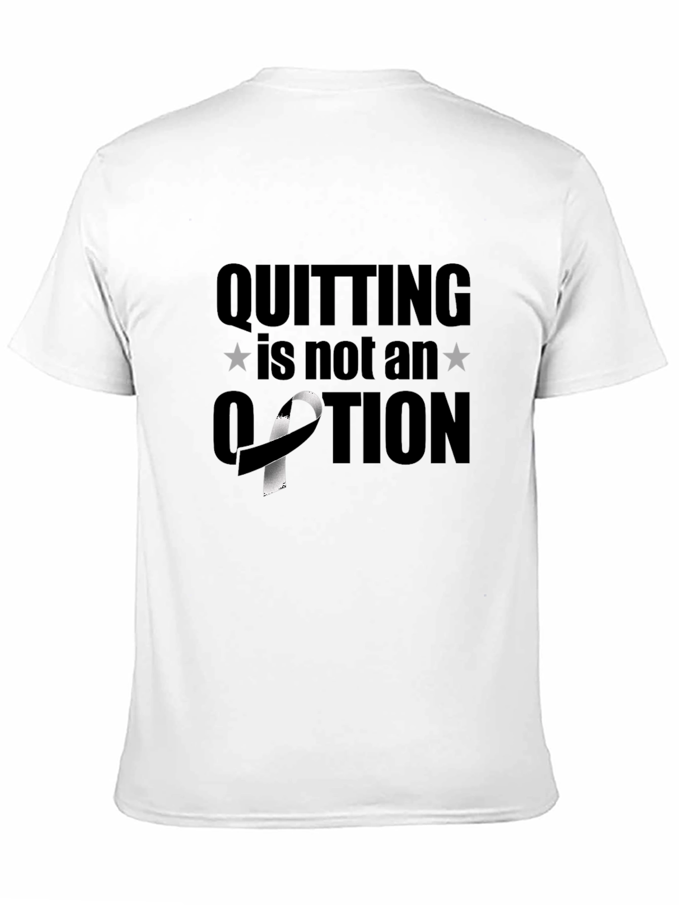 Quitting is Not an Option T-Shirt