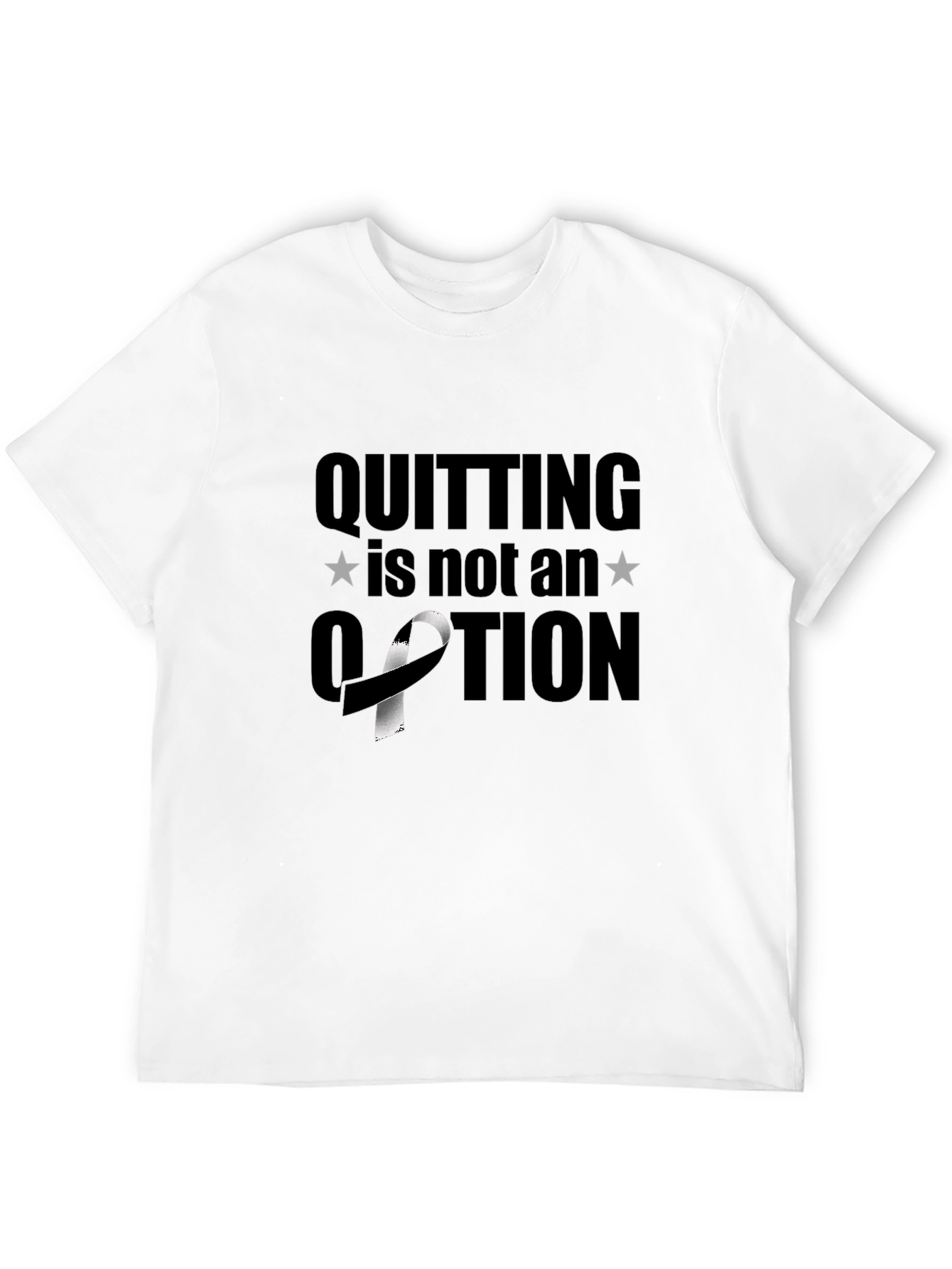 Quitting is Not an Option T-Shirt