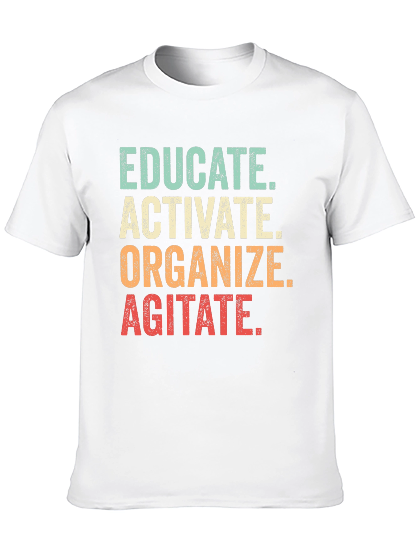 Educate Activate Organize Agitate Graphic Tee