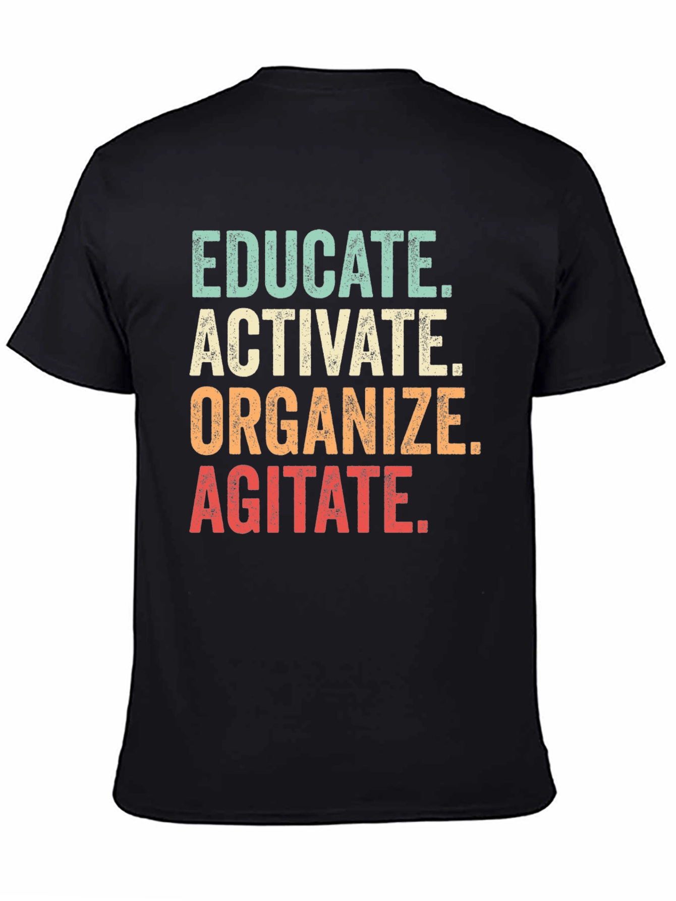 Educate Activate Organize Agitate Graphic Tee
