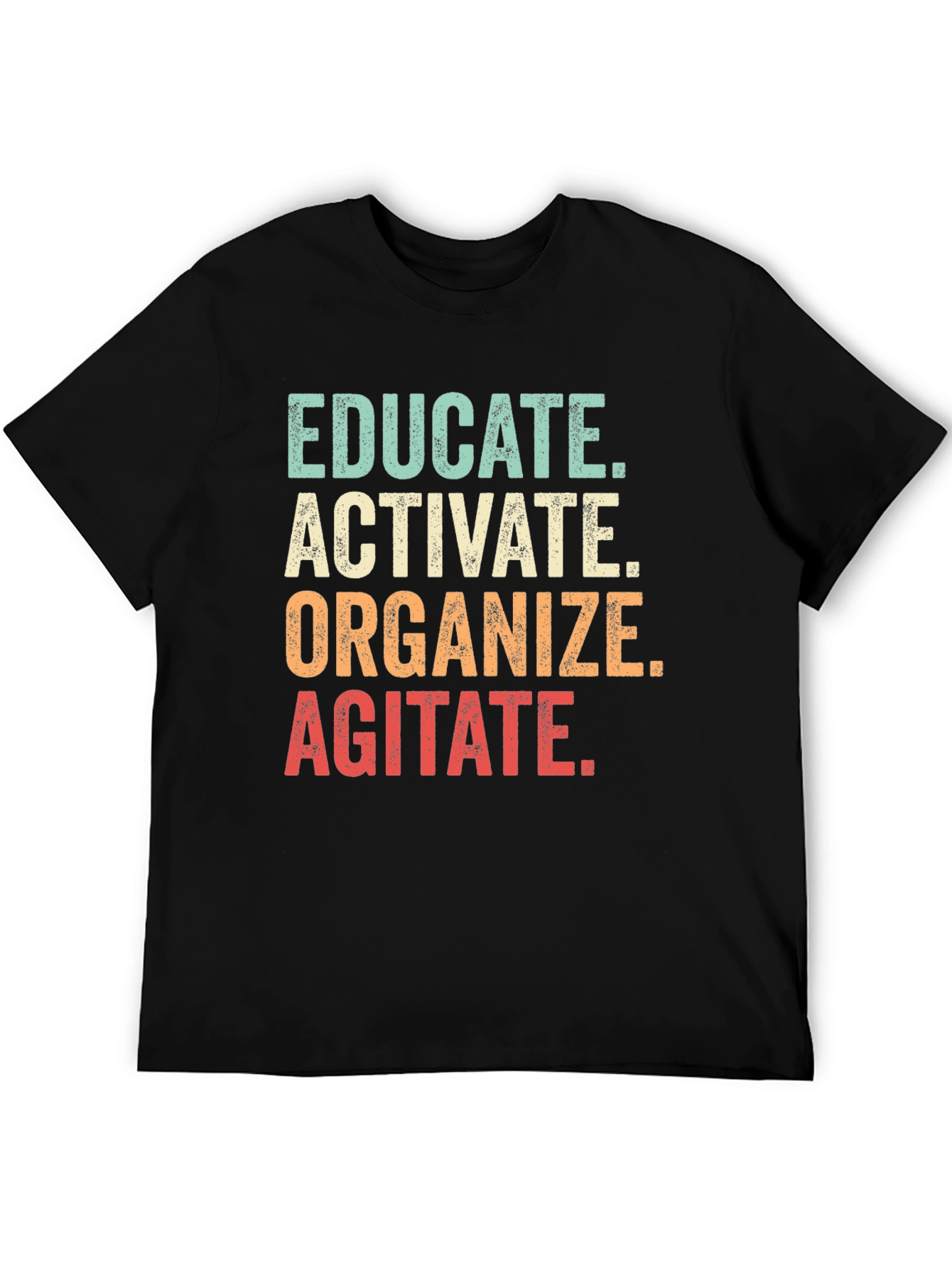 Educate Activate Organize Agitate Graphic Tee