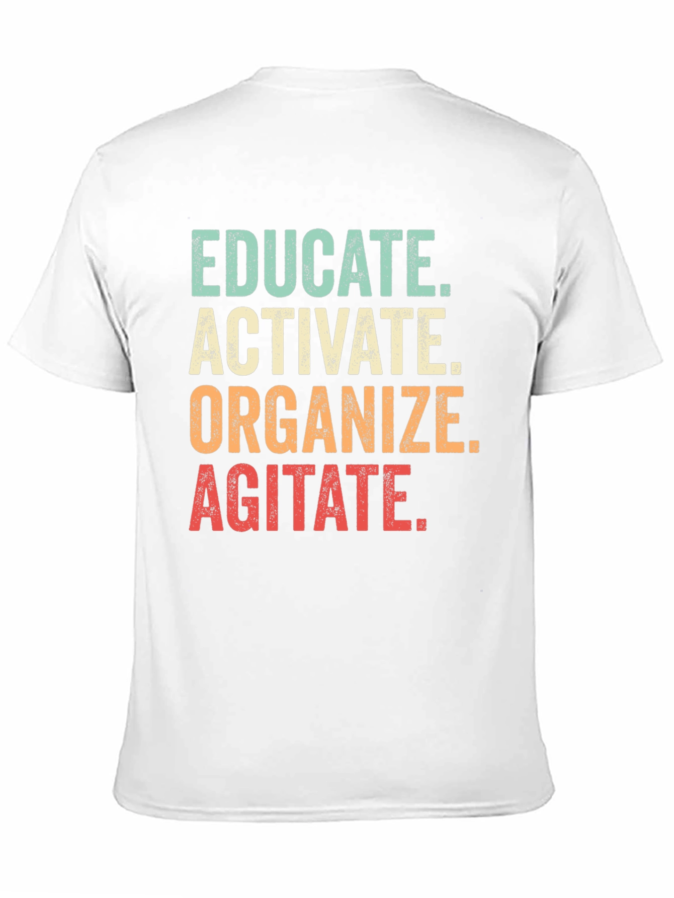 Educate Activate Organize Agitate Graphic Tee
