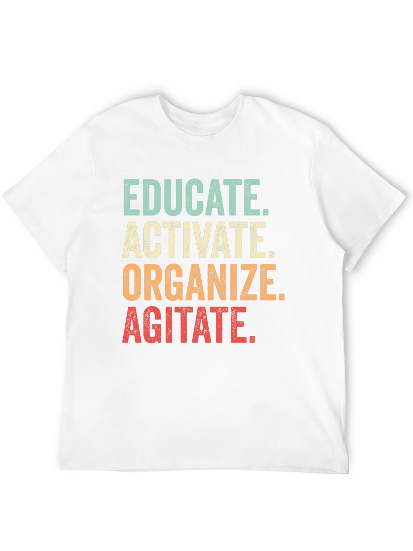 Educate Activate Organize Agitate Graphic Tee