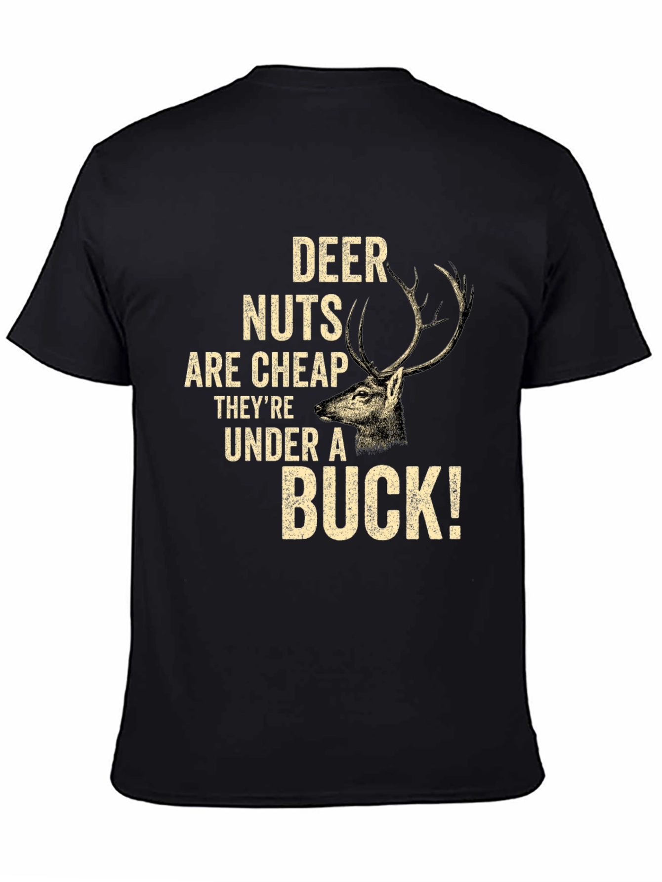 Deer Nuts Under A Buck Funny Graphic T-Shirt