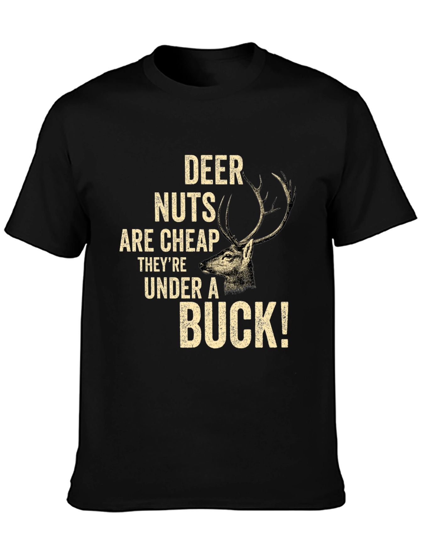 Deer Nuts Under A Buck Funny Graphic T-Shirt