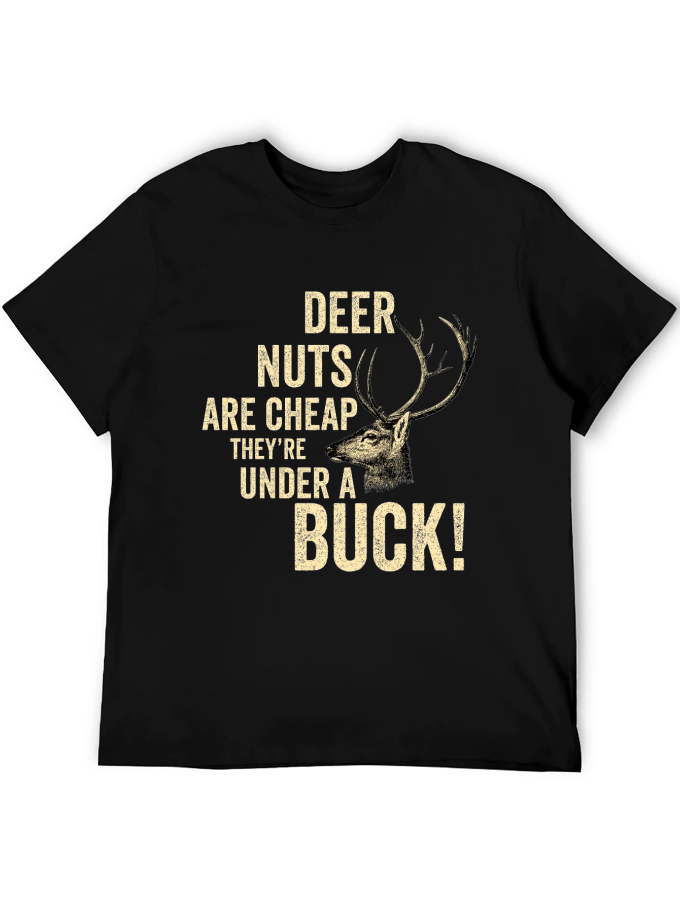 Deer Nuts Under A Buck Funny Graphic T-Shirt