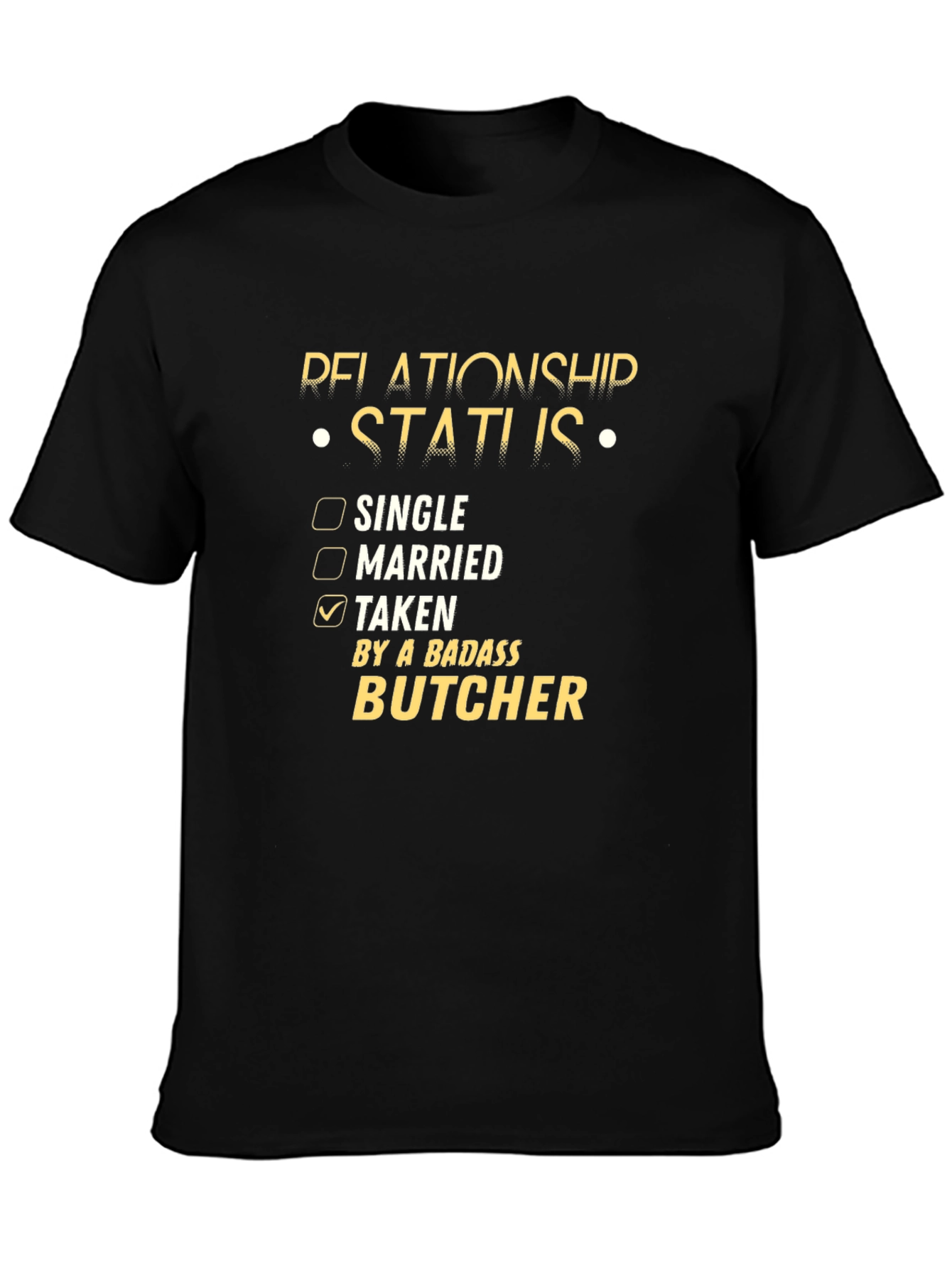 Taken By a Badass Butcher T-Shirt