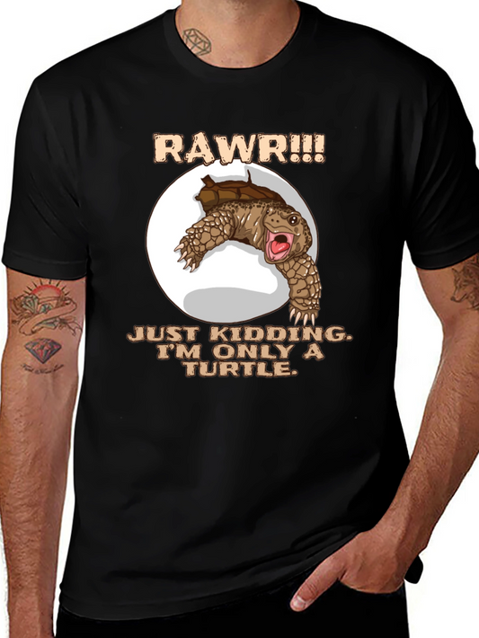 Funny Turtle Graphic T-Shirt - Rawr! Im Only a Turtle