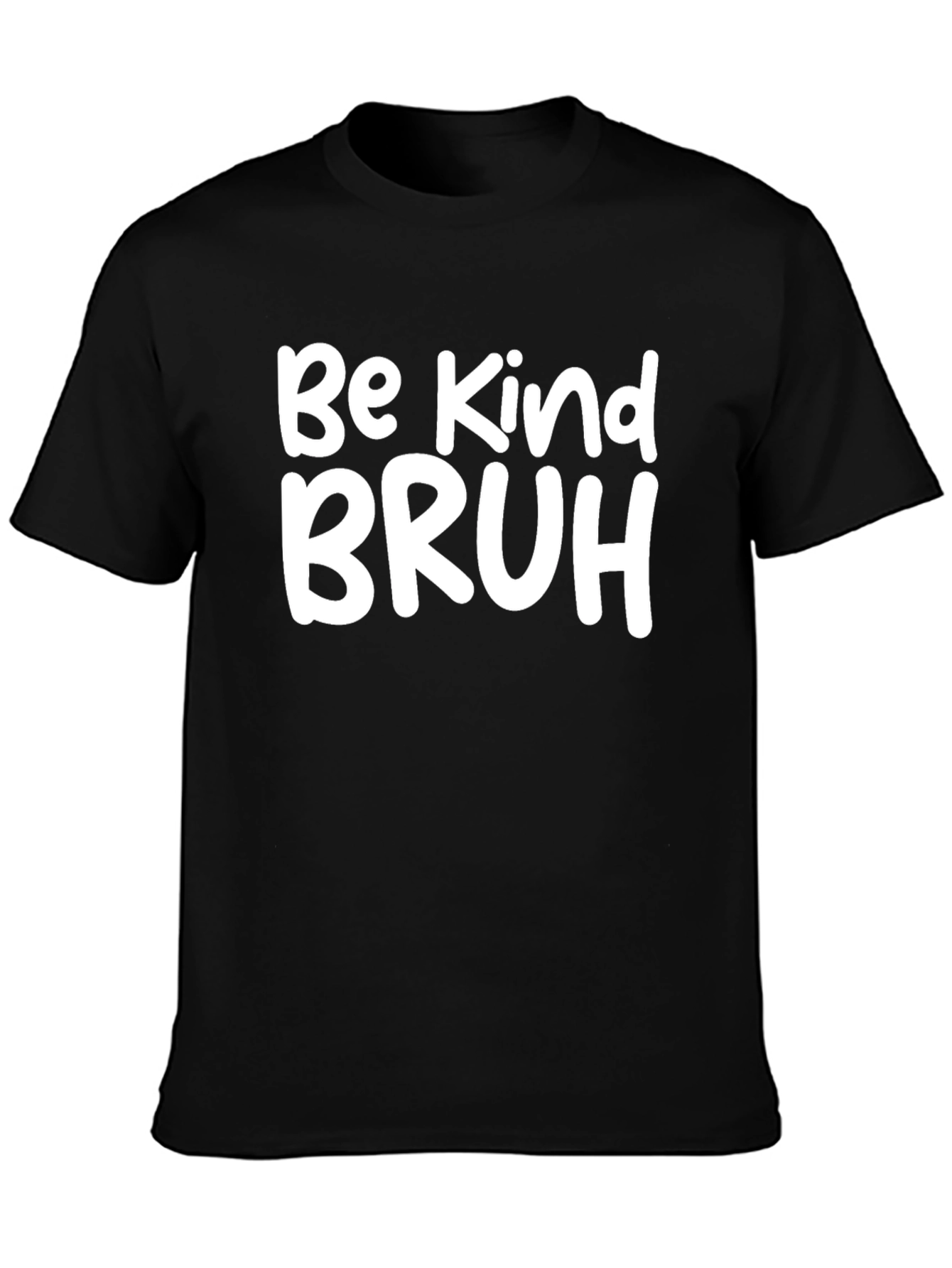 Be Kind Bruh Graphic Tee - Casual Black T-Shirt