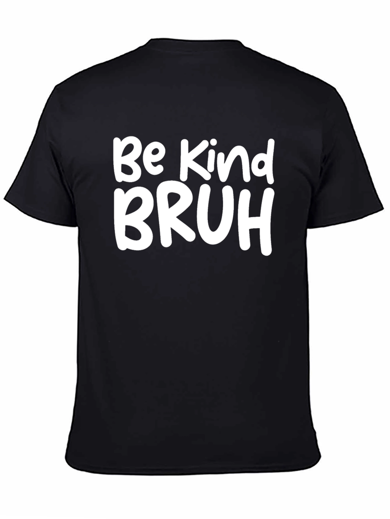 Be Kind Bruh Graphic Tee - Casual Black T-Shirt
