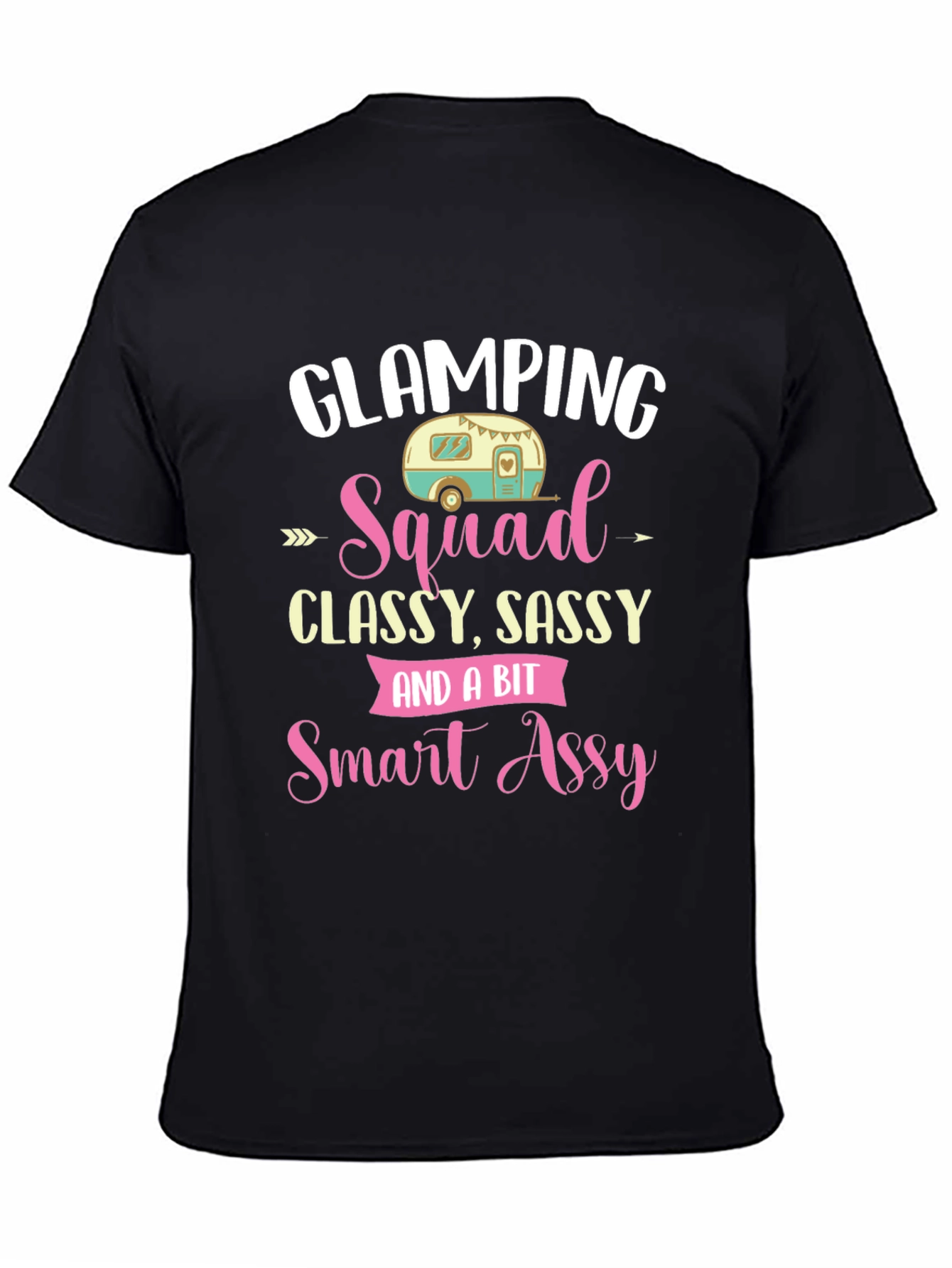 Glamping Squad Classy Sassy Smart Assy T-Shirt