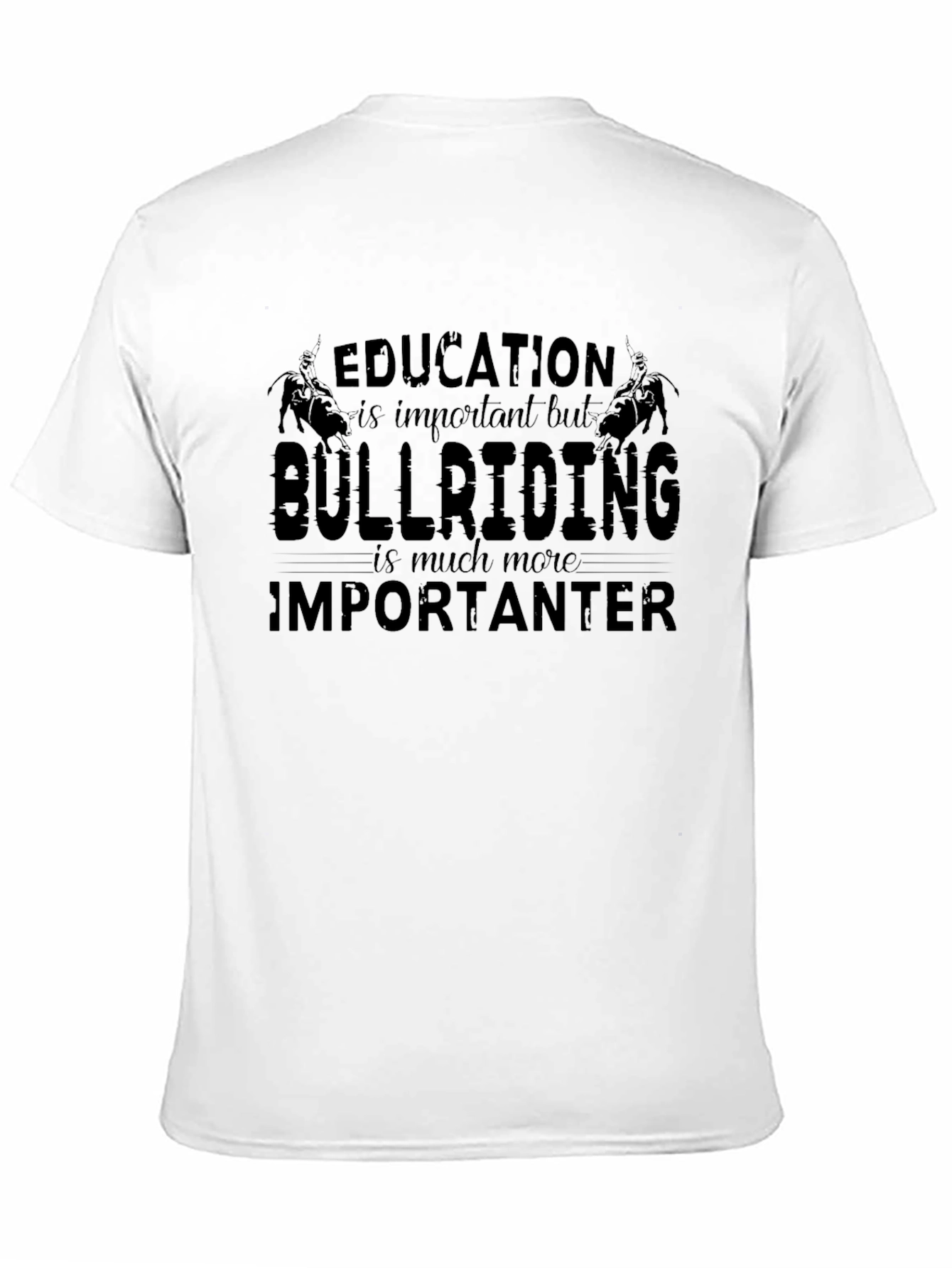 Bull Riding T-Shirt: Education vs. Bull Riding